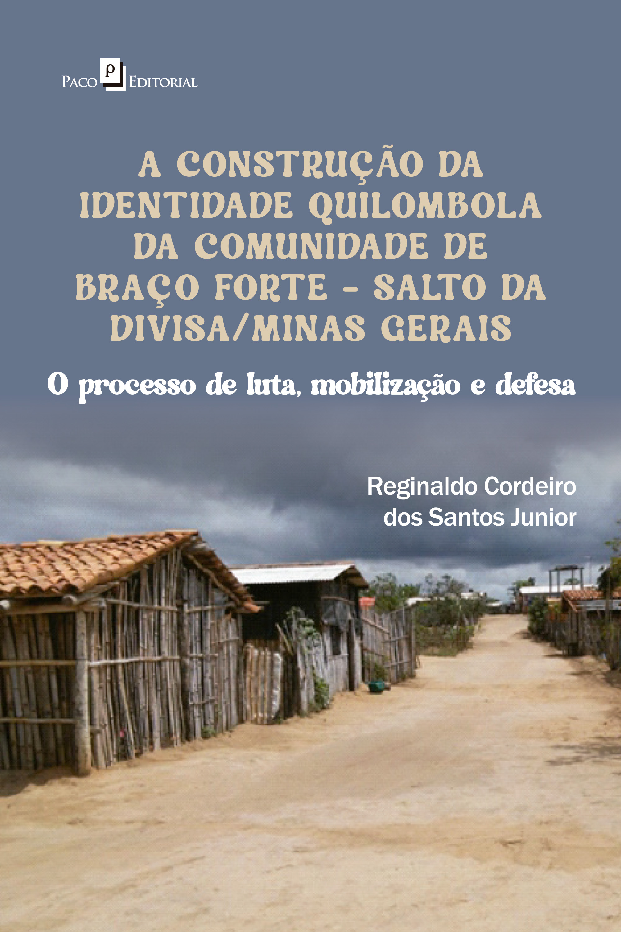 A Construção da Identidade Quilombola da Comunidade de Braço Forte – Salto da Divisa/Minas Gerais