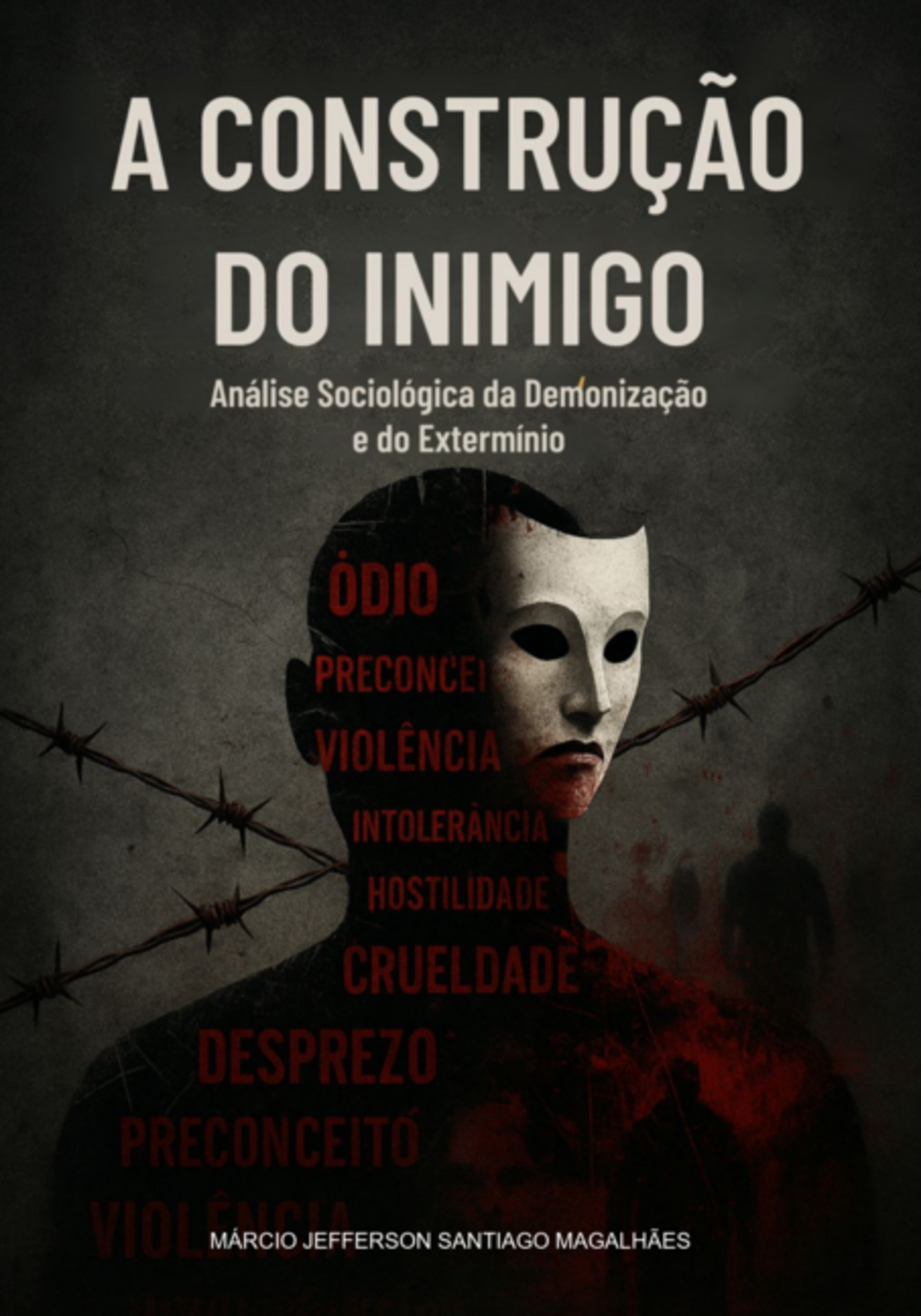 A Construção Do Inimigo