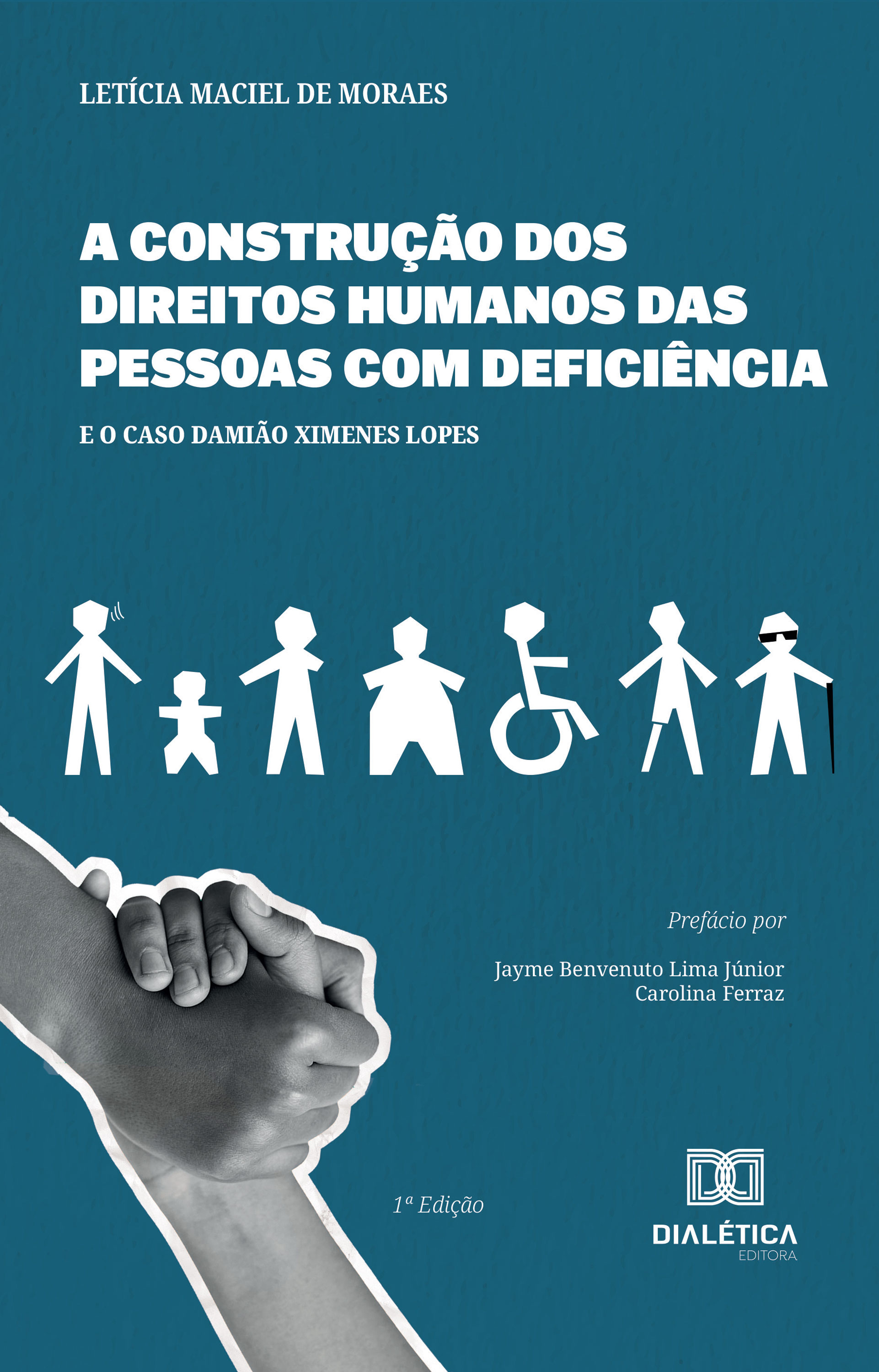 A Construção dos Direitos Humanos das Pessoas com Deficiência e o caso Damião Ximenes Lopes