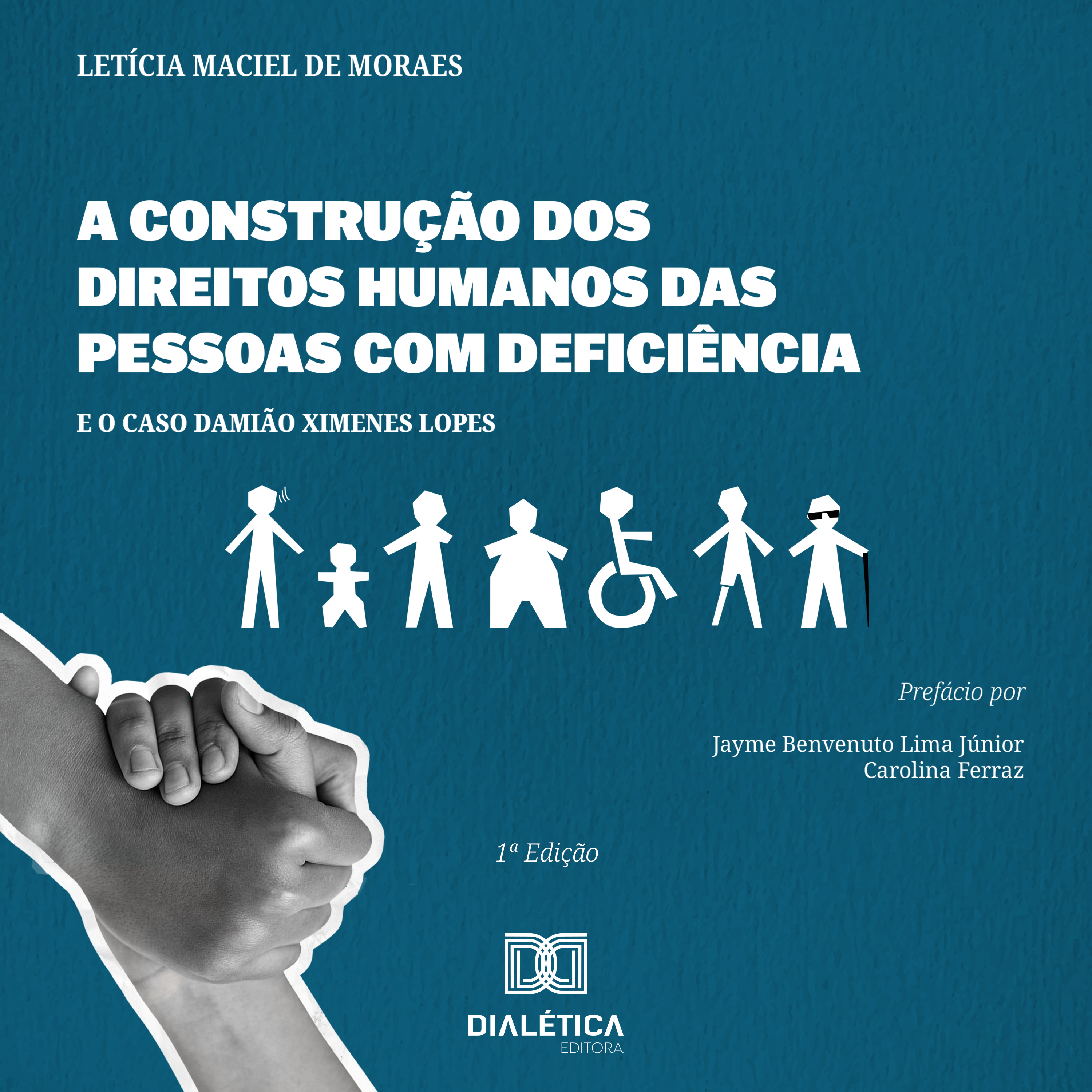 A Construção dos Direitos Humanos das Pessoas com Deficiência e o caso Damião Ximenes Lopes