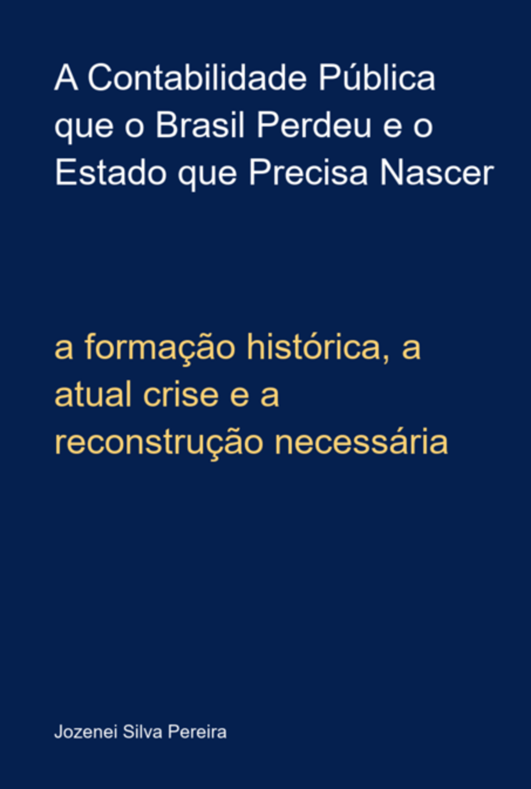 A Contabilidade Pública Que O Brasil Perdeu E O Estado Que Precisa Nascer