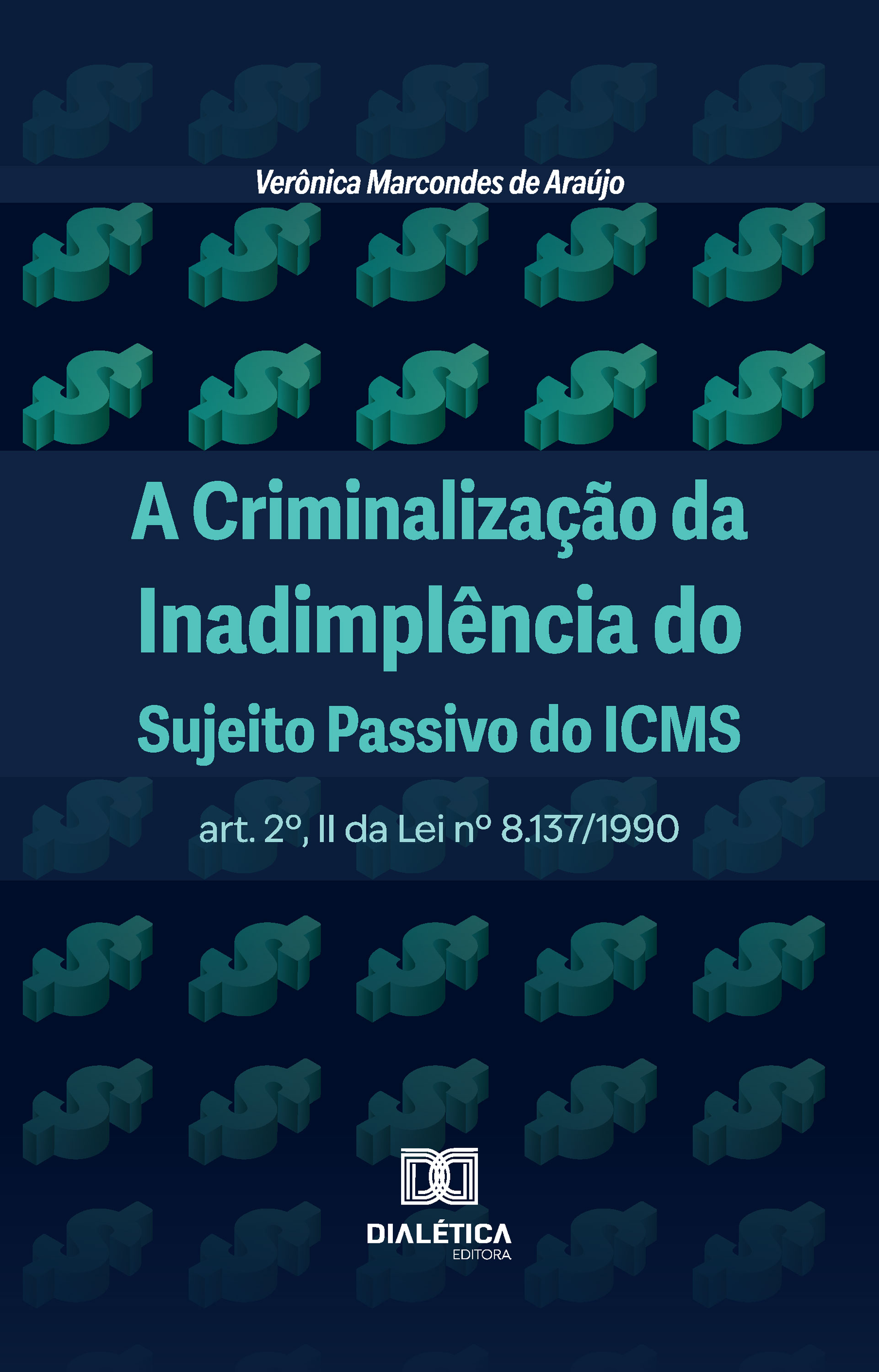 A Criminalização da Inadimplência do Sujeito Passivo do ICMS