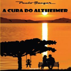 A Cura do Alzheimer