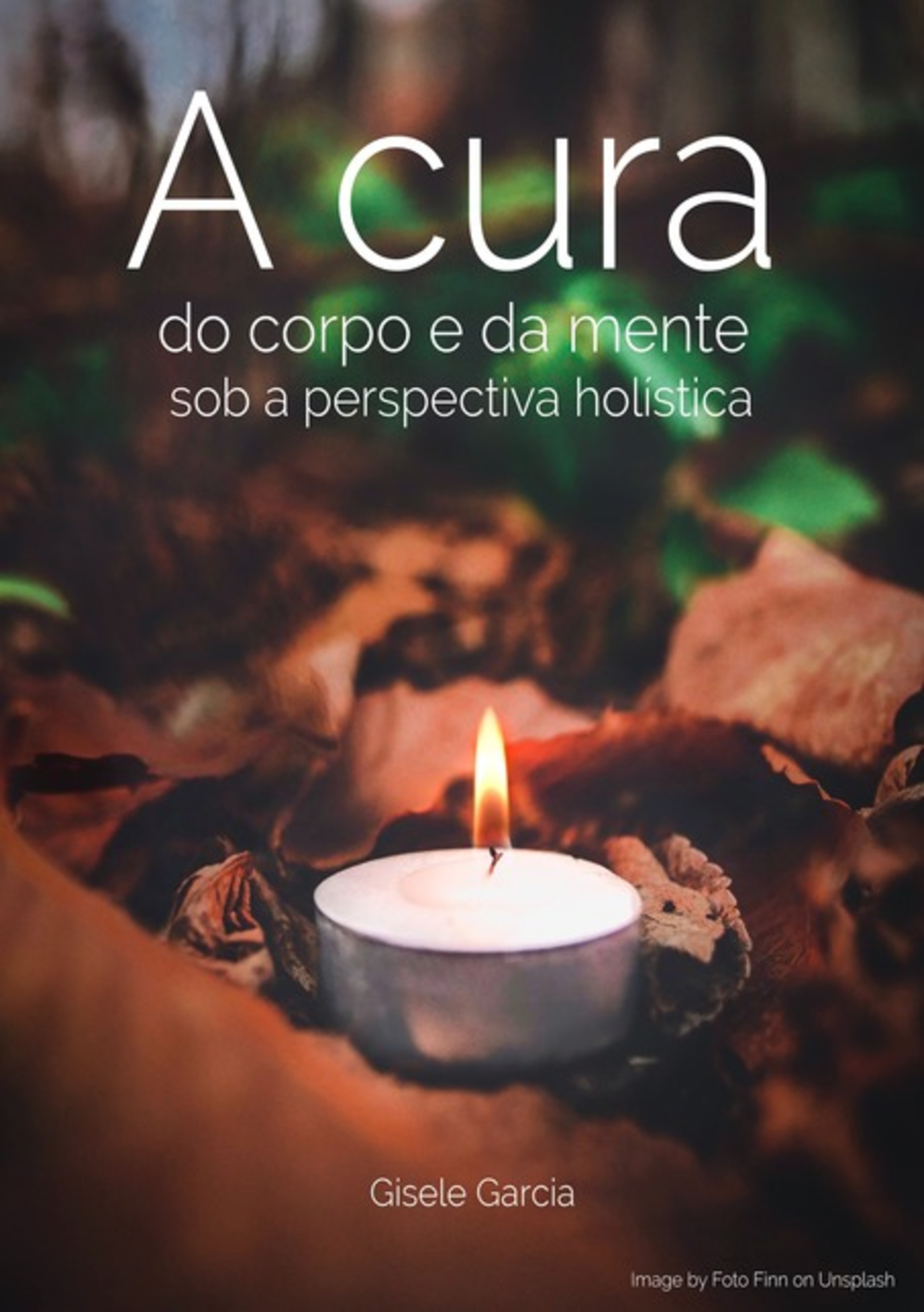 A Cura Do Corpo E Da Mente Sob A Perspectiva Holística