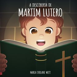 A Descoberta de Martim Lutero