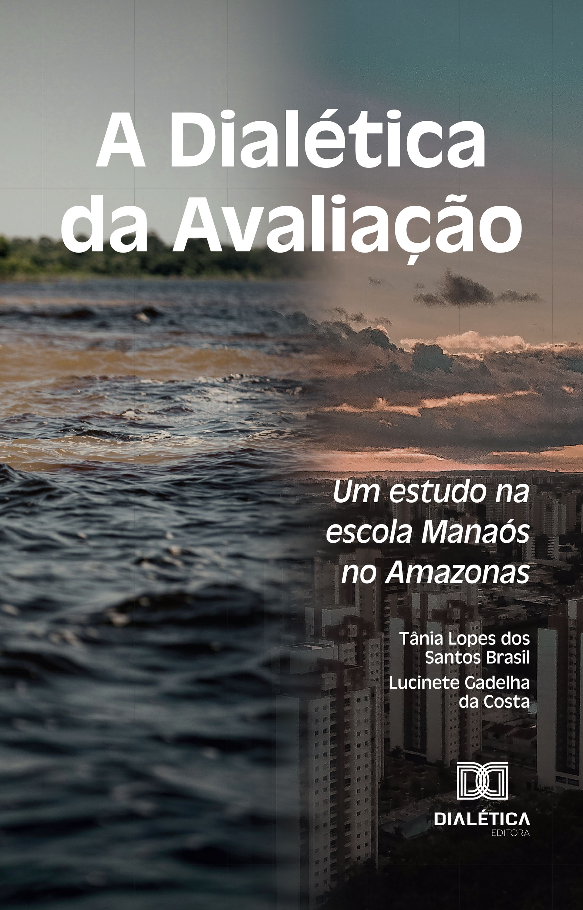 A Dialética da Avaliação