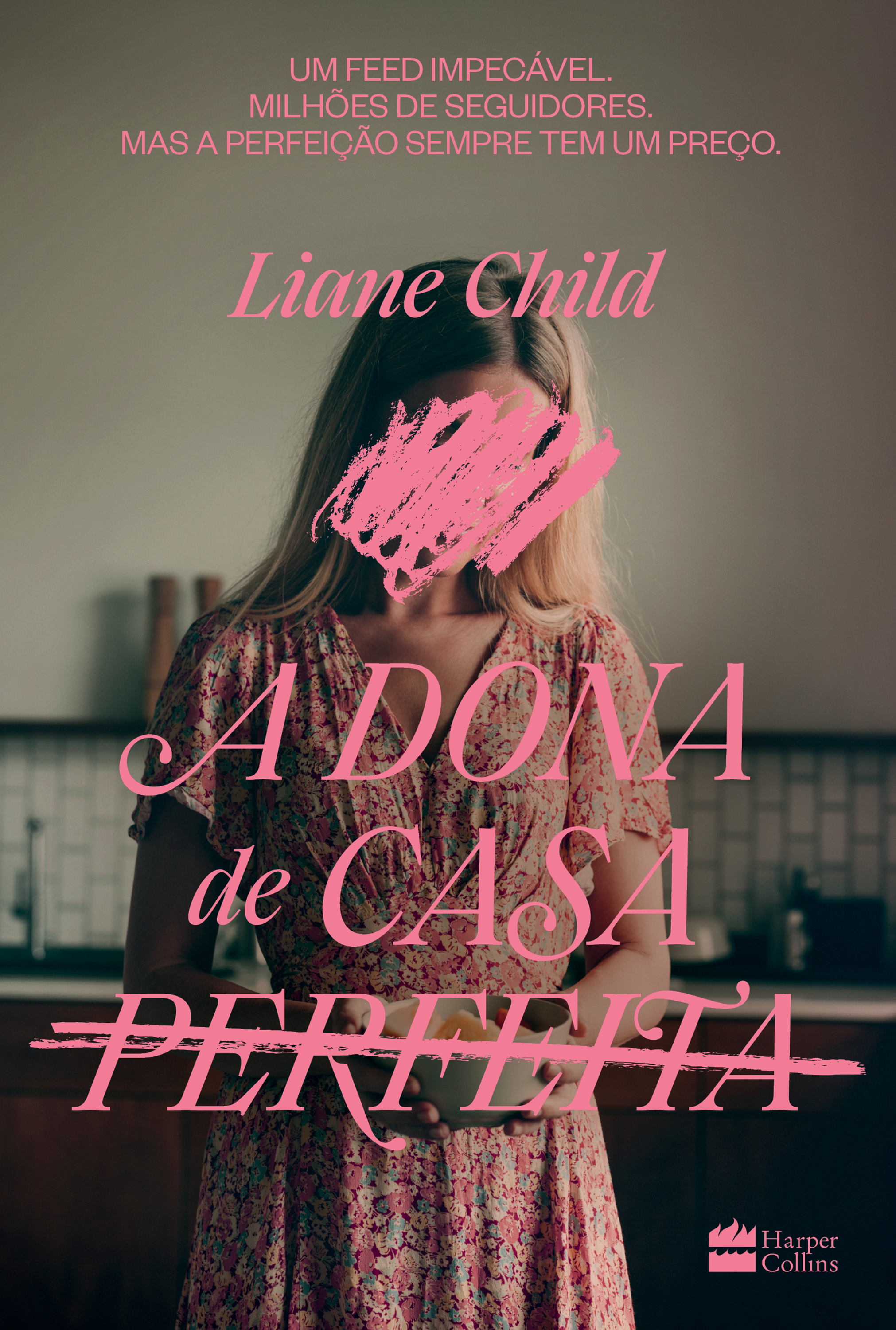A dona de casa perfeita – Um thriller psicológico sobre o lado sombrio das tradwives