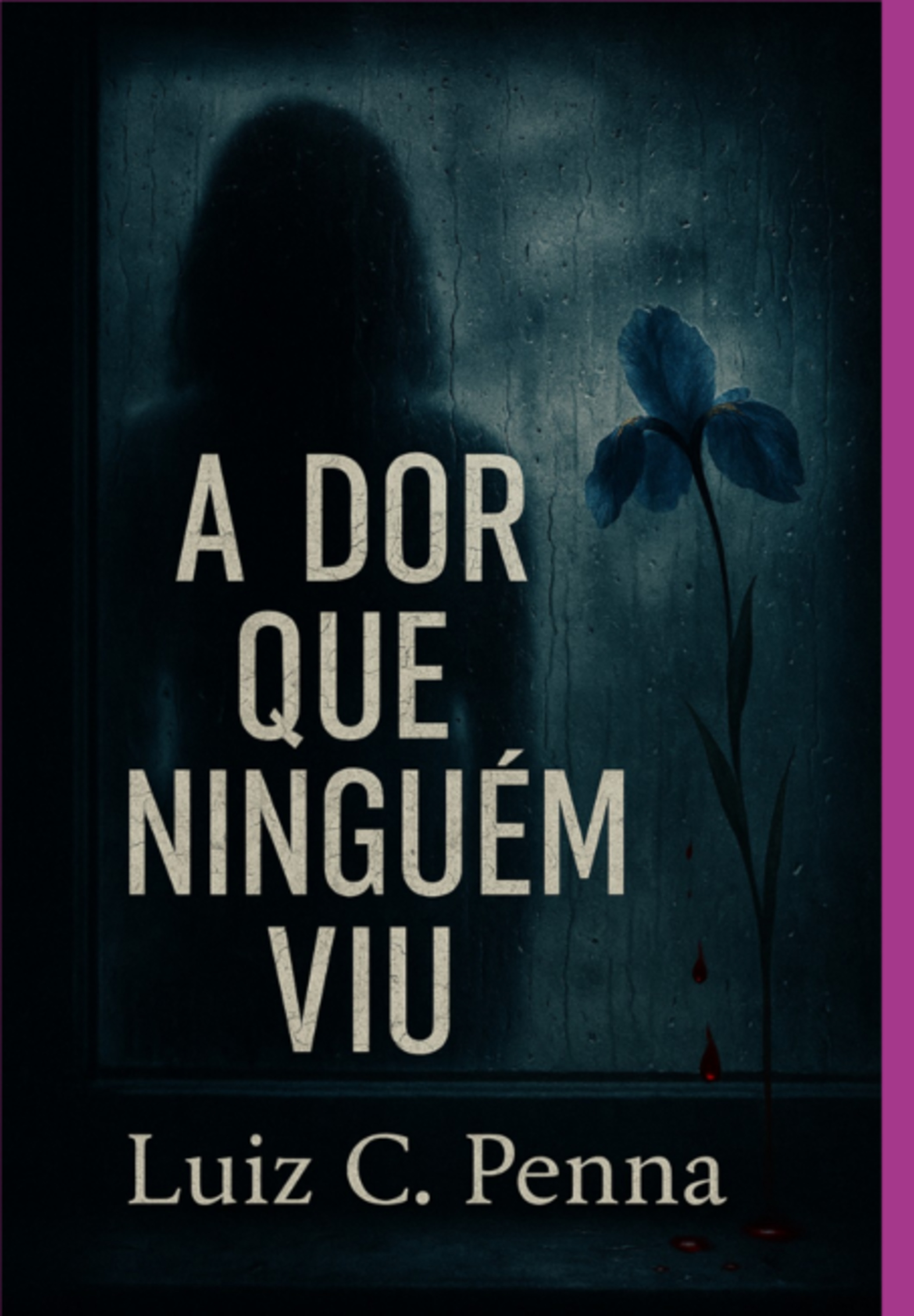 A Dor Que Ninguém Viu