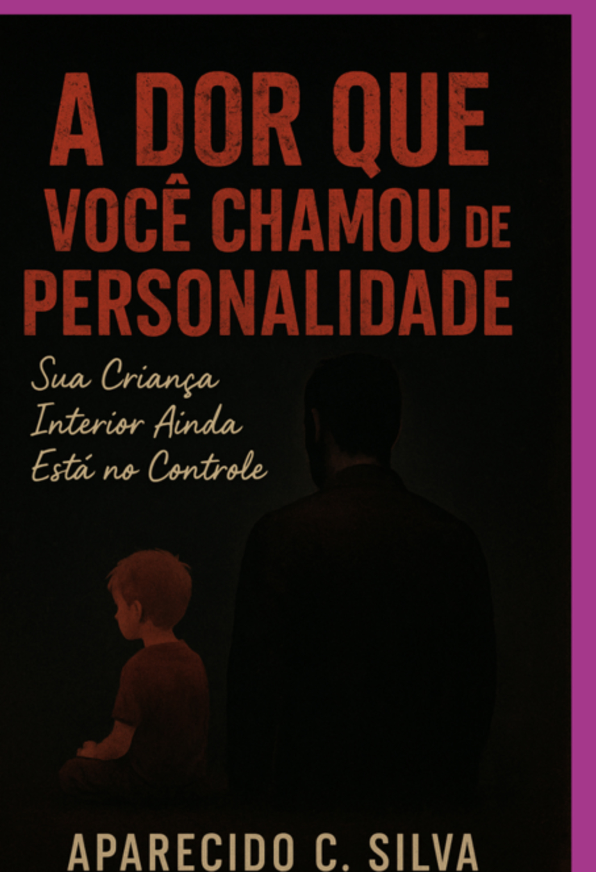 A Dor Que Você Chamou De Personalidade