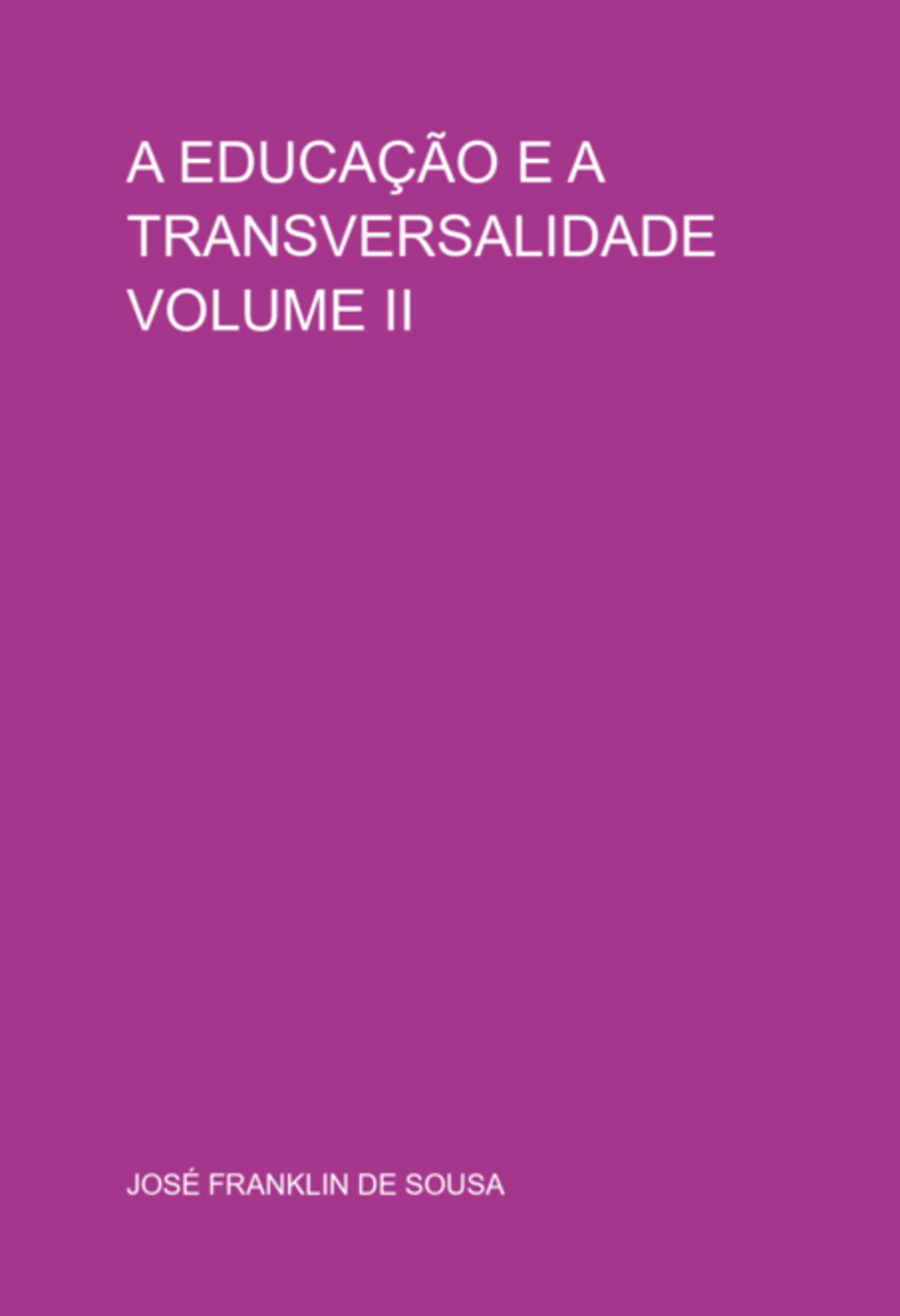 A Educação E A Transversalidade Volume Ii