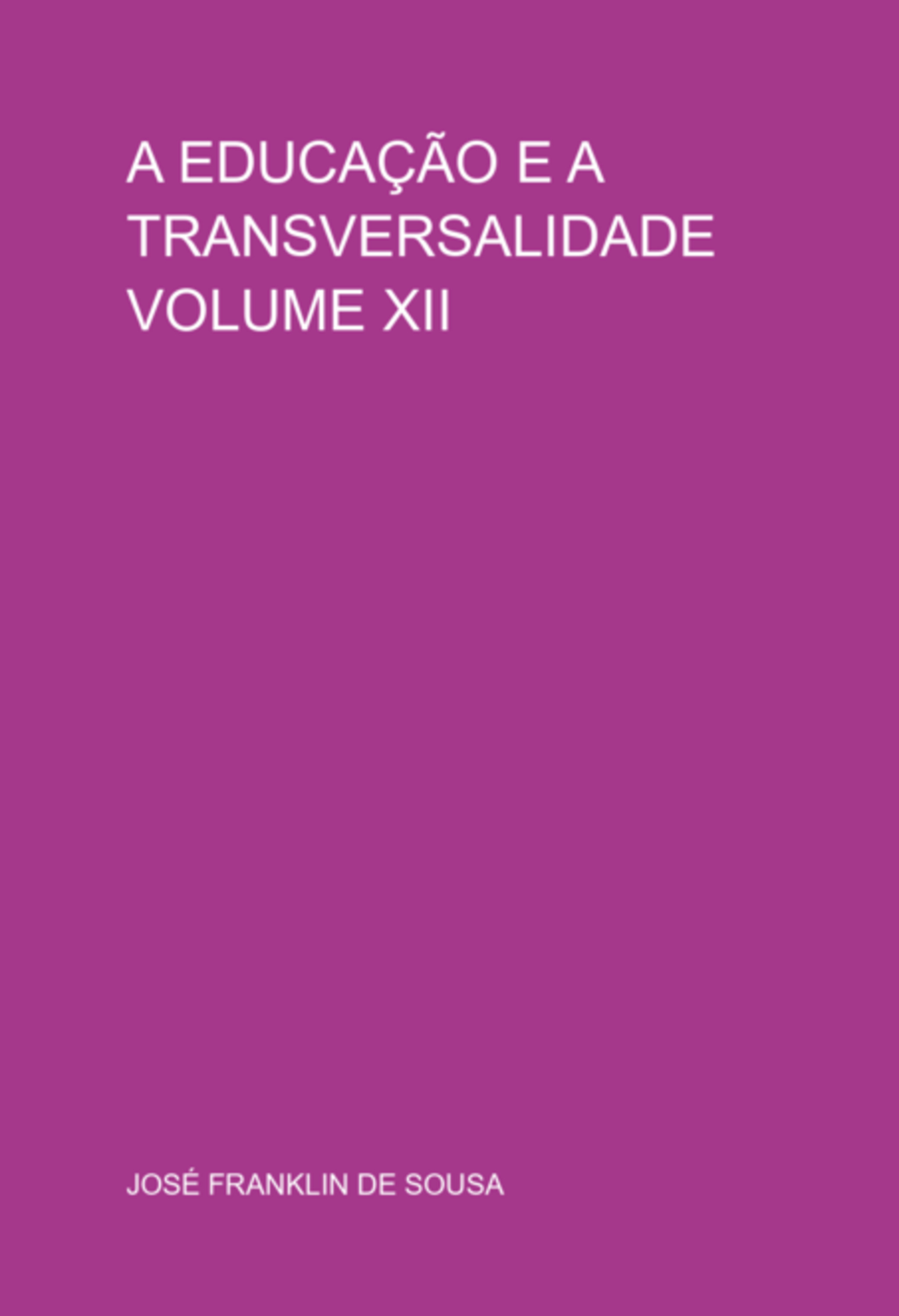 A Educação E A Transversalidade Volume Xii