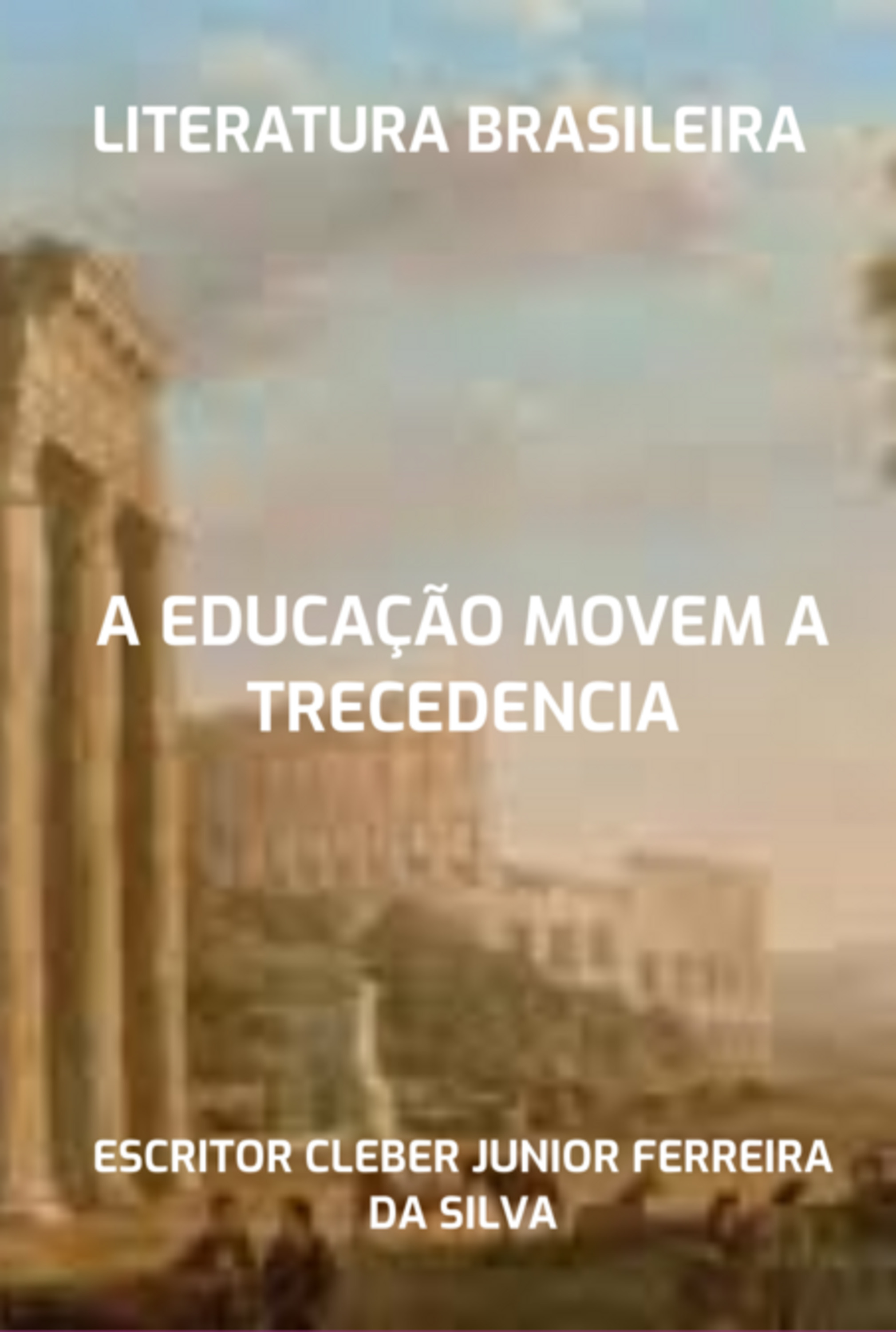 A Educação Movem A Trecedencia