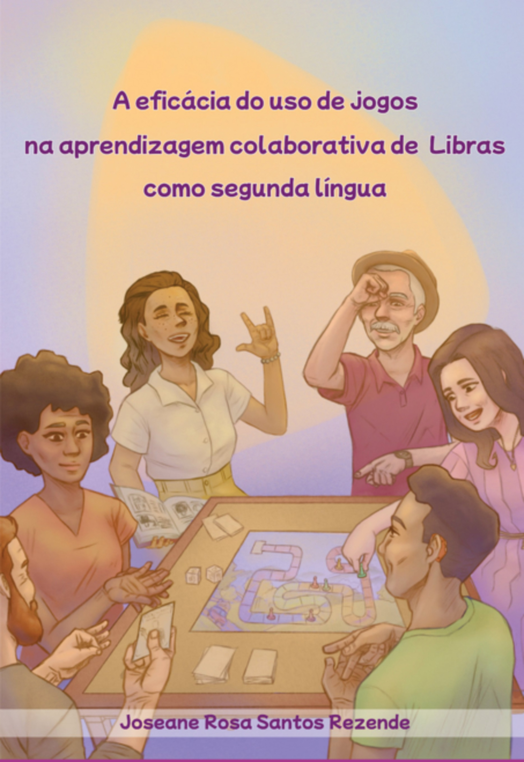 A Eficácia Do Uso De Jogos Na Aprendizagem Colaborativa De Libras Como Segunda Língua