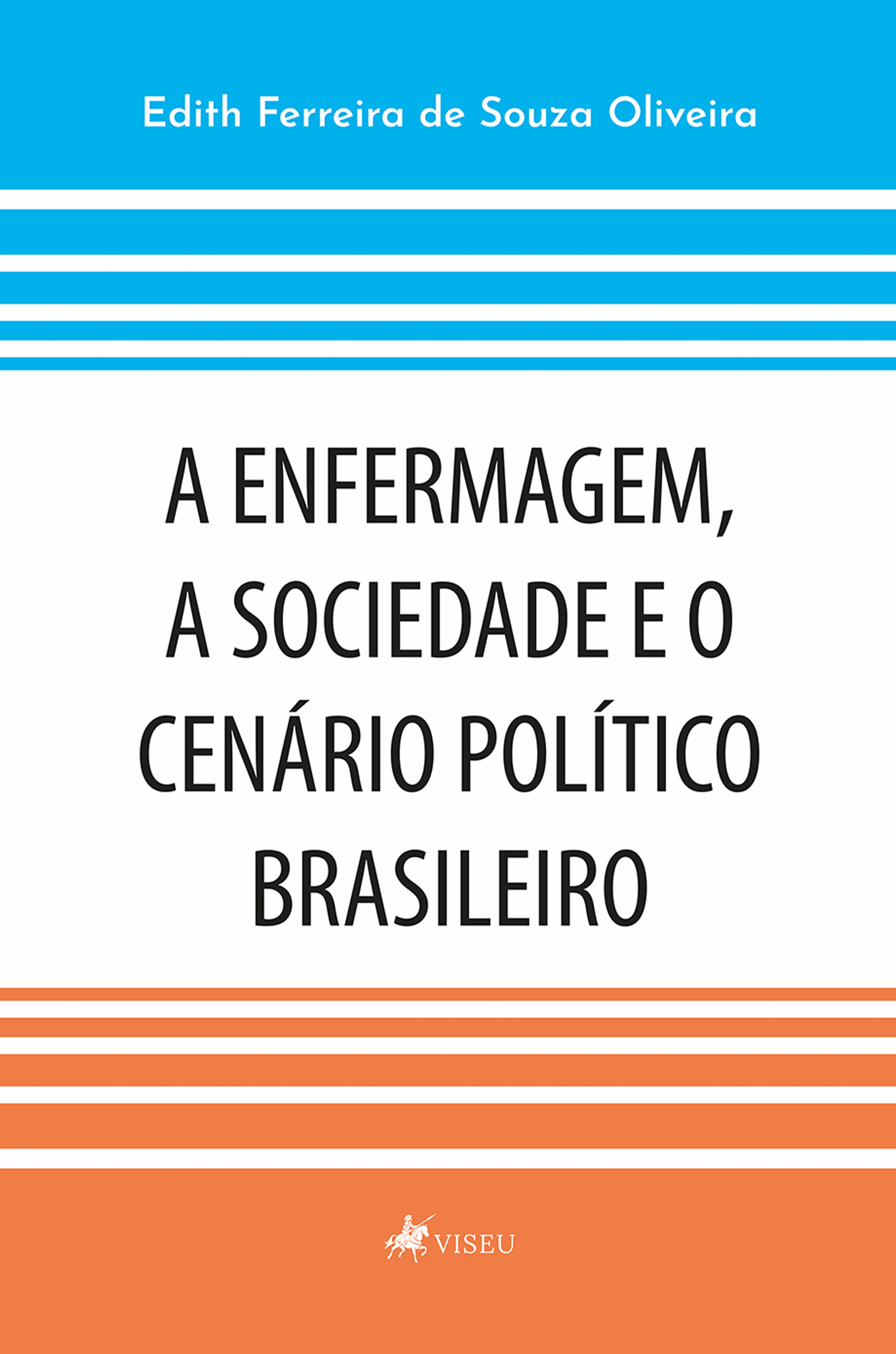 A Enfermagem, a Sociedade e o Cenário Político Brasileiro