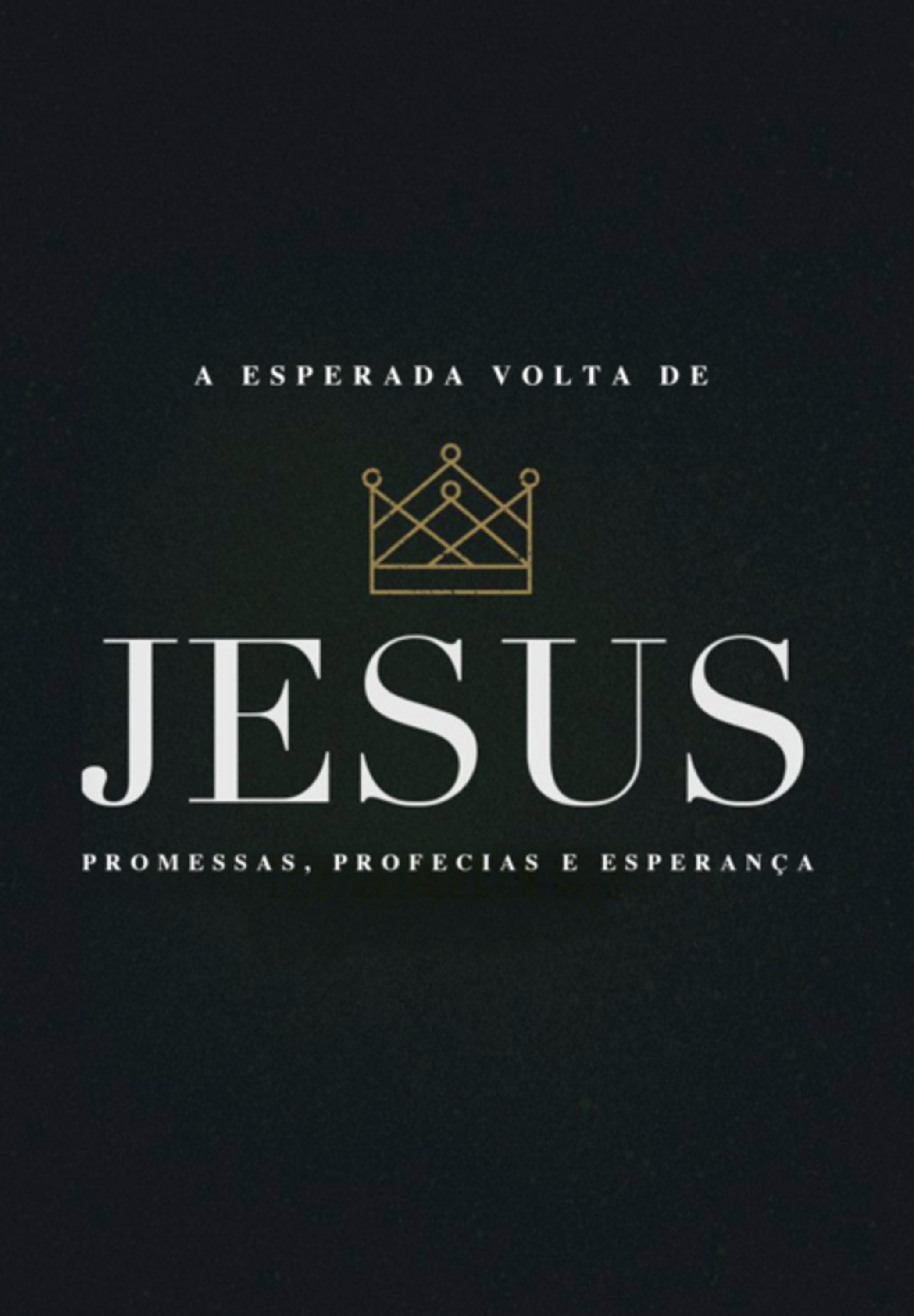 A Esperada Volta De Jesus Cristo