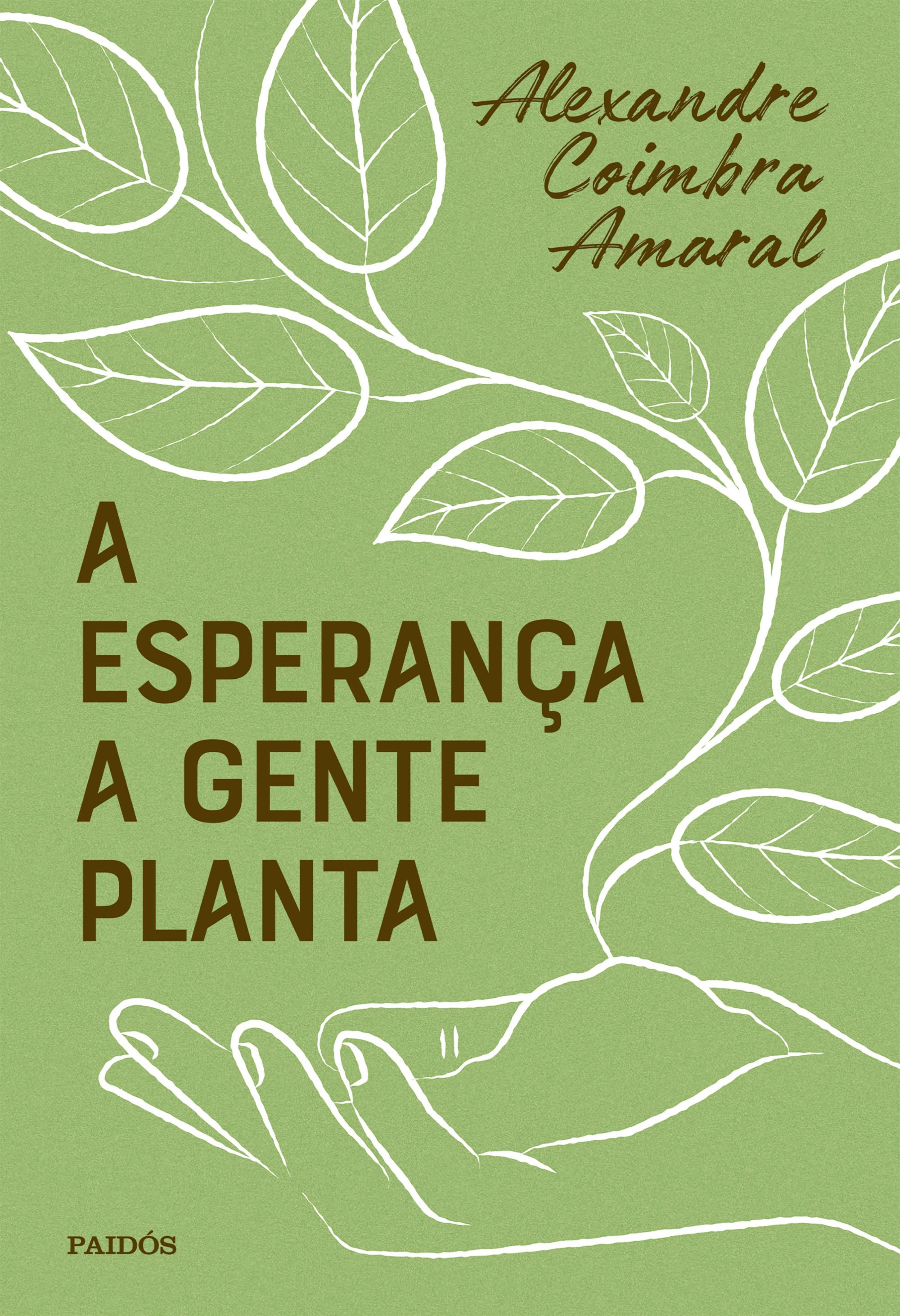 A esperança a gente planta