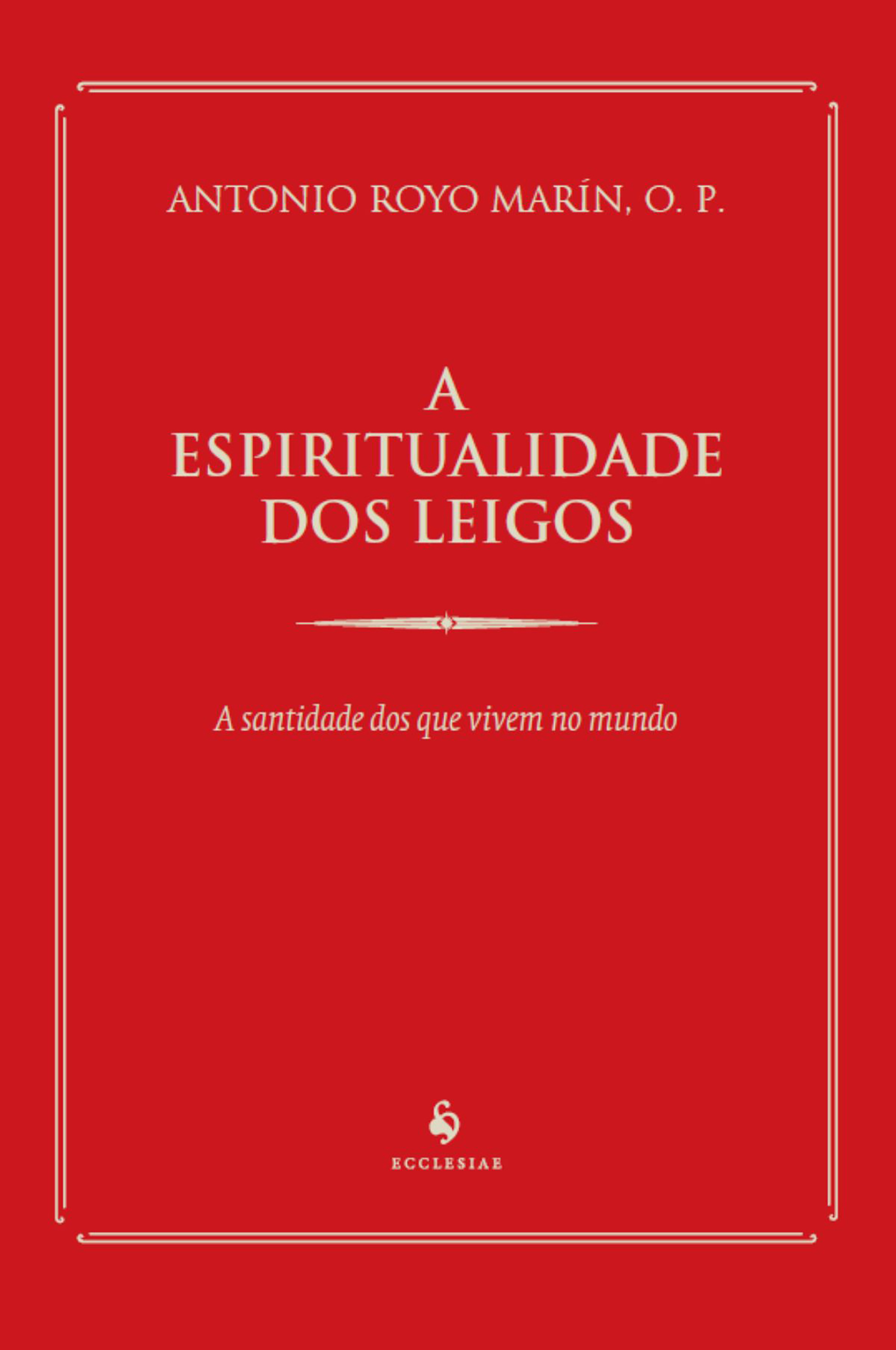 A espiritualidade dos leigos