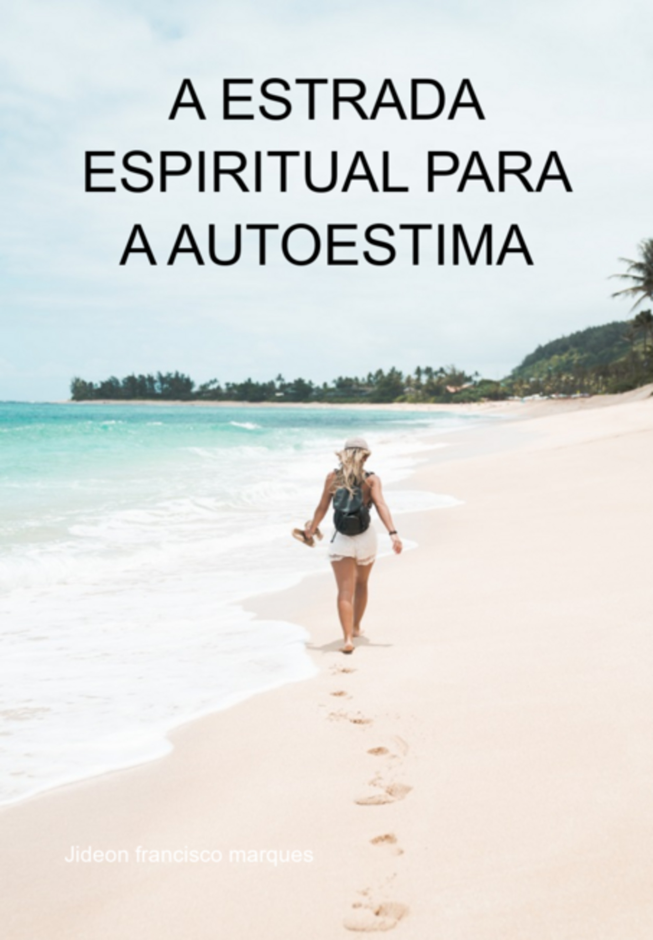 A Estrada Espiritual Para A Autoestima