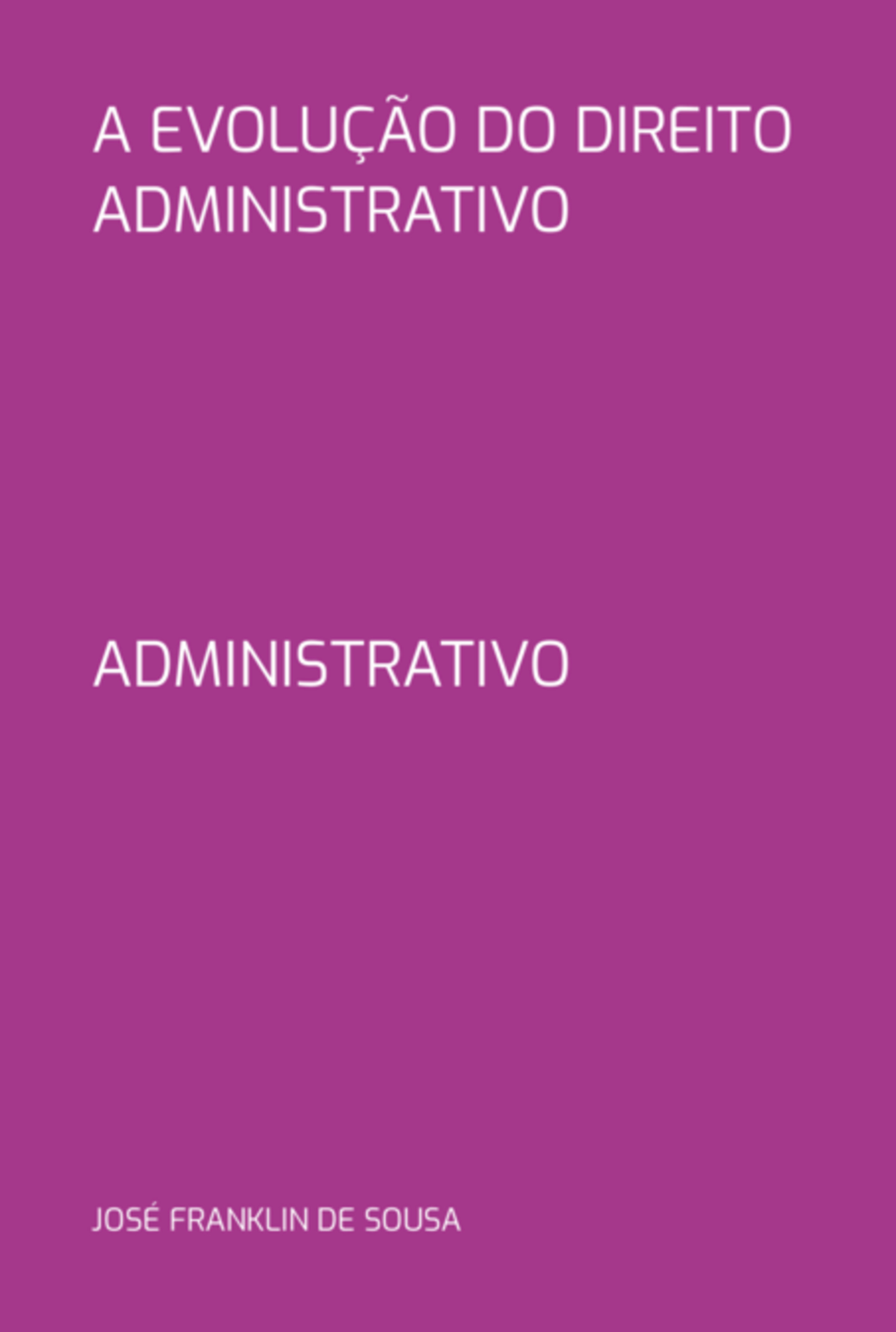 A Evolução Do Direito Administrativo