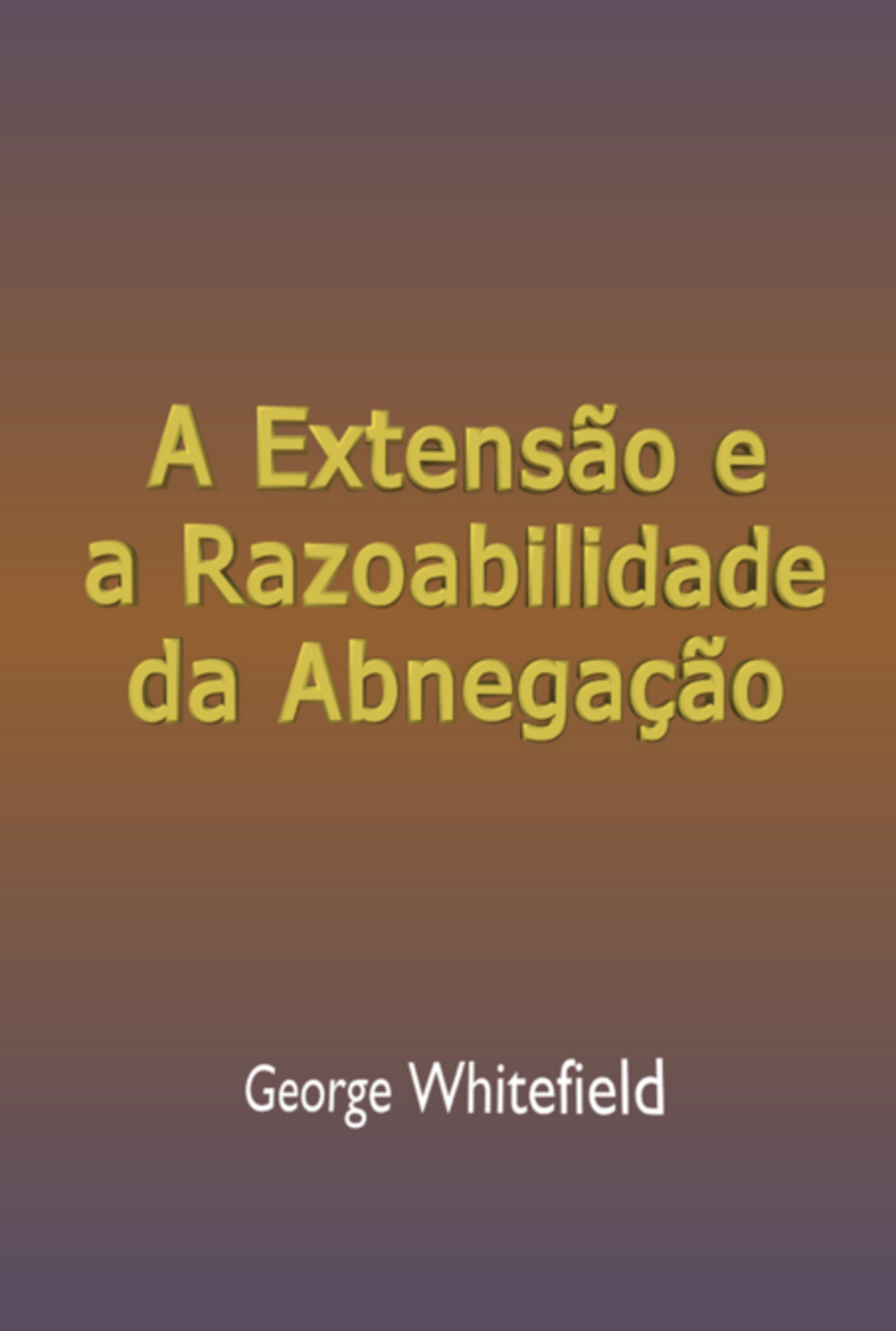 A Extensão E Razoabilidade Da Abnegação