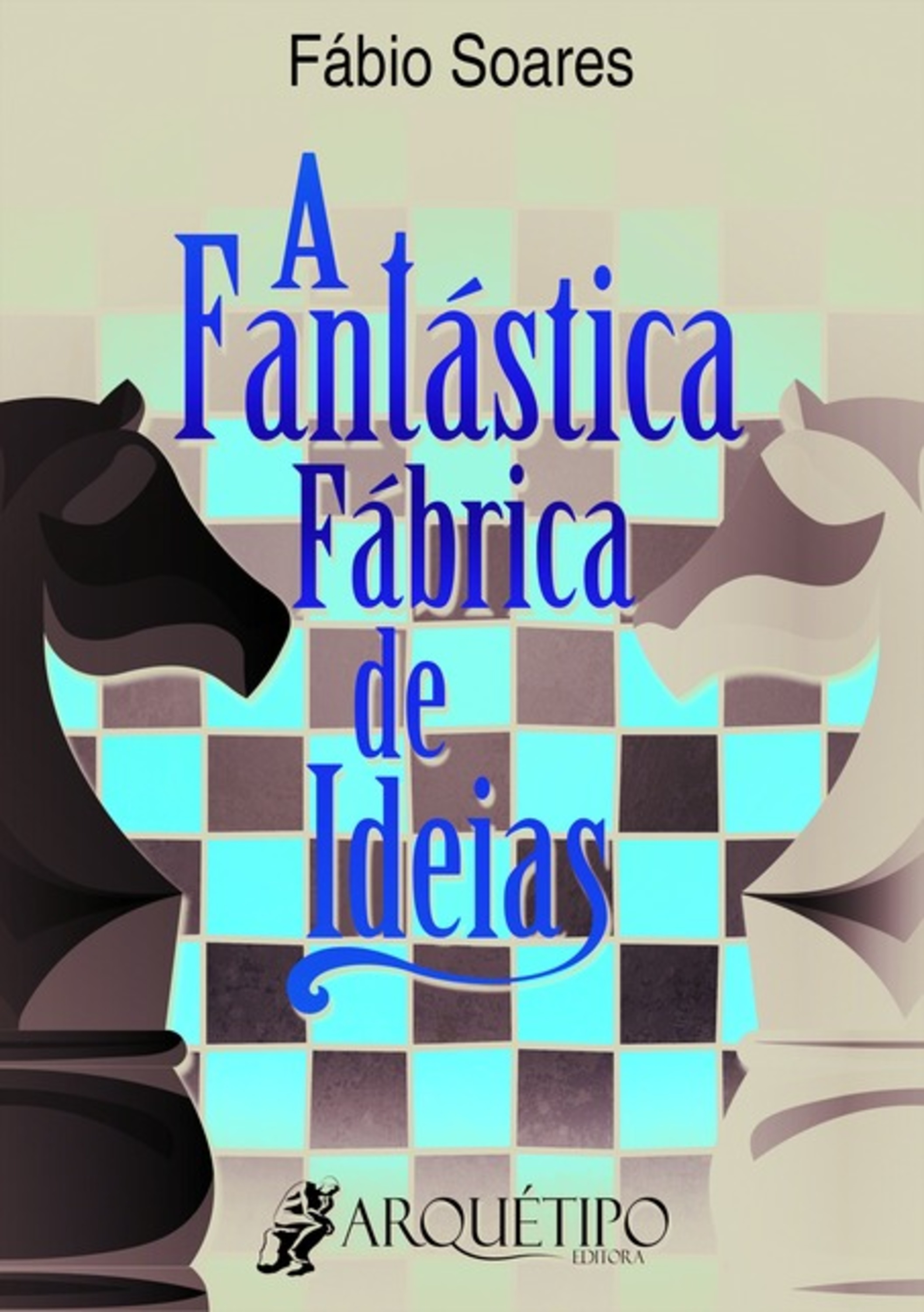 A Fantástica Fábrica De Ideias