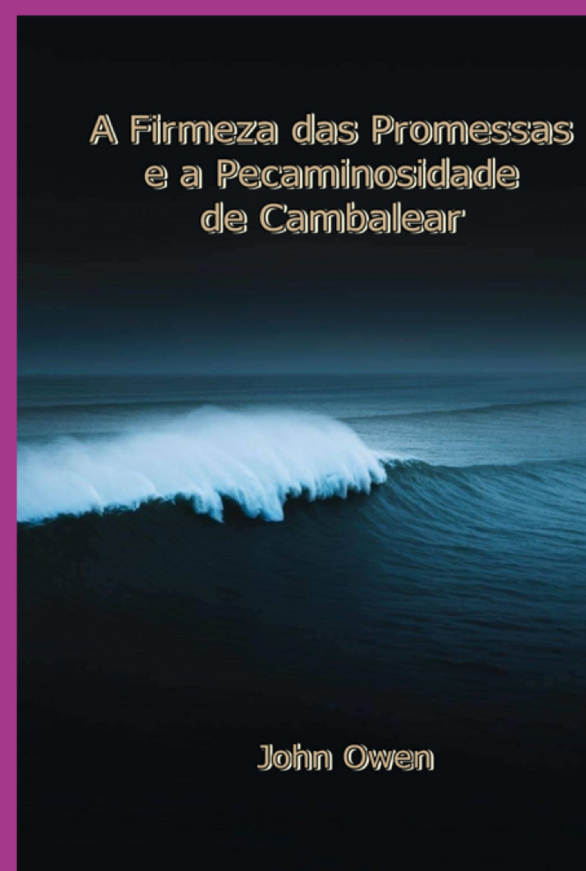 A Firmeza Das Promessas E A Pecaminosidade De Cambalear