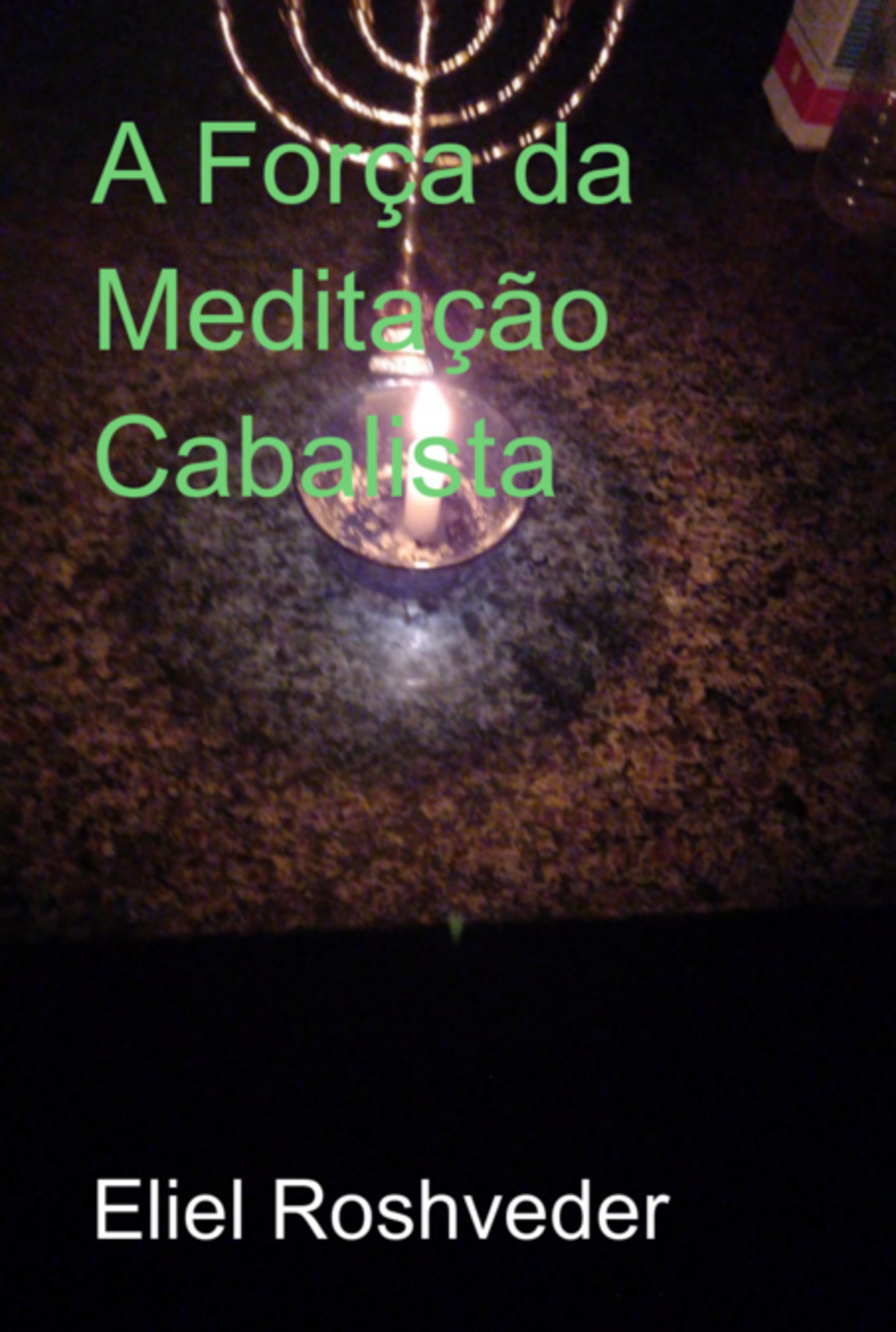 A Força Da Meditação Cabalista