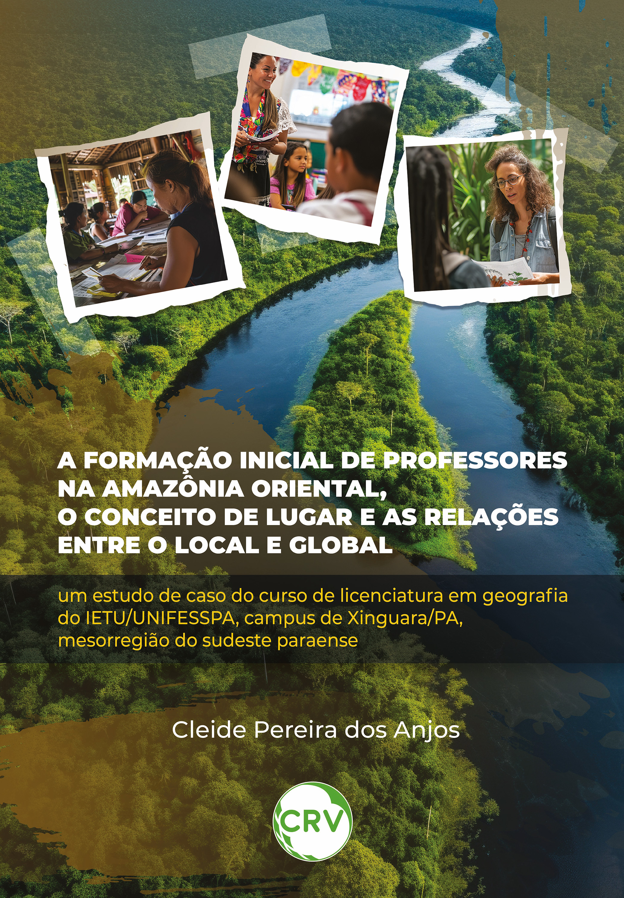 A formação inicial de professores na Amazônia oriental, o conceito de lugar e as relações entre o local e global