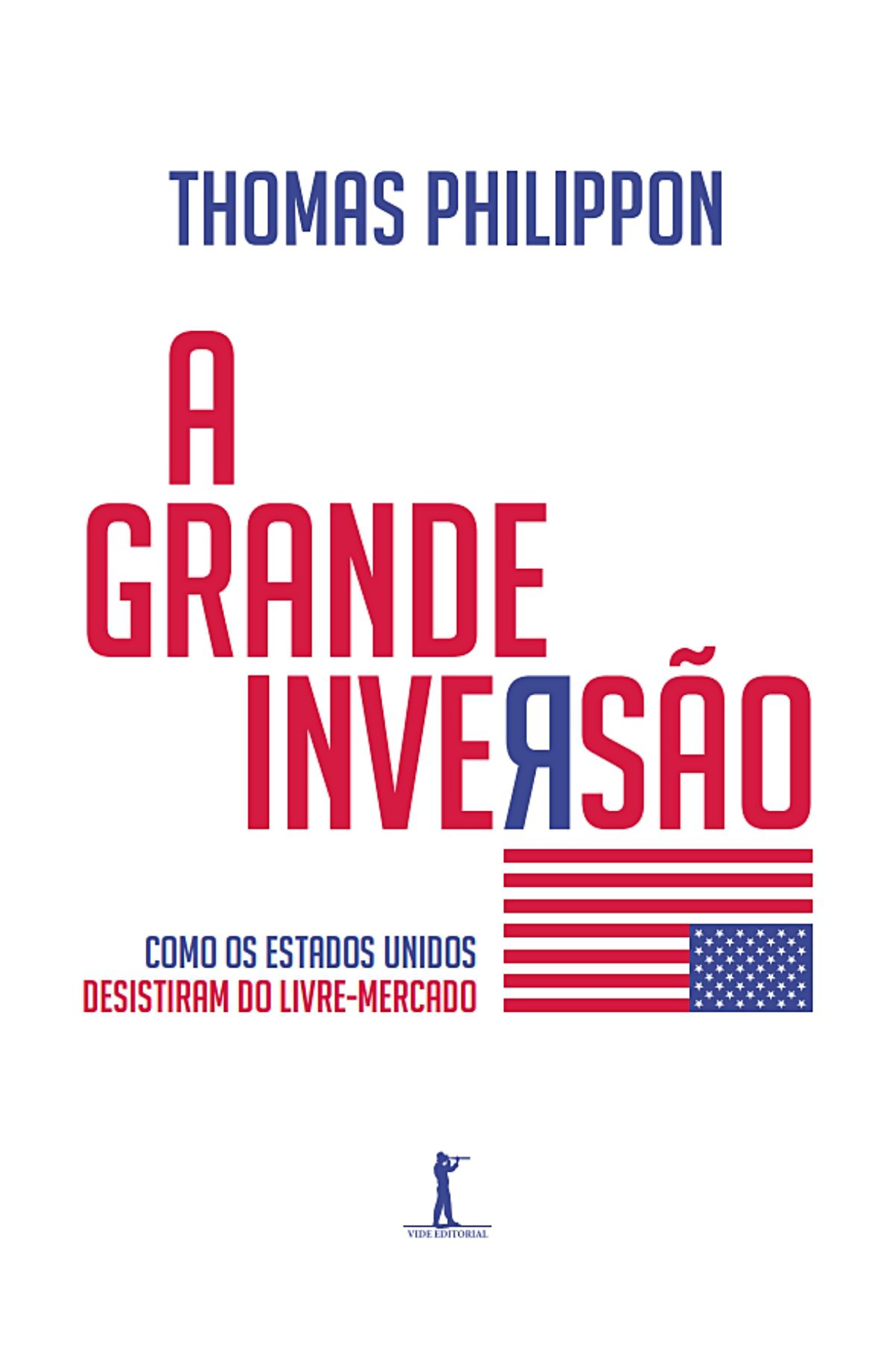 A grande inversão: como os Estados Unidos desistiram do livre mercado