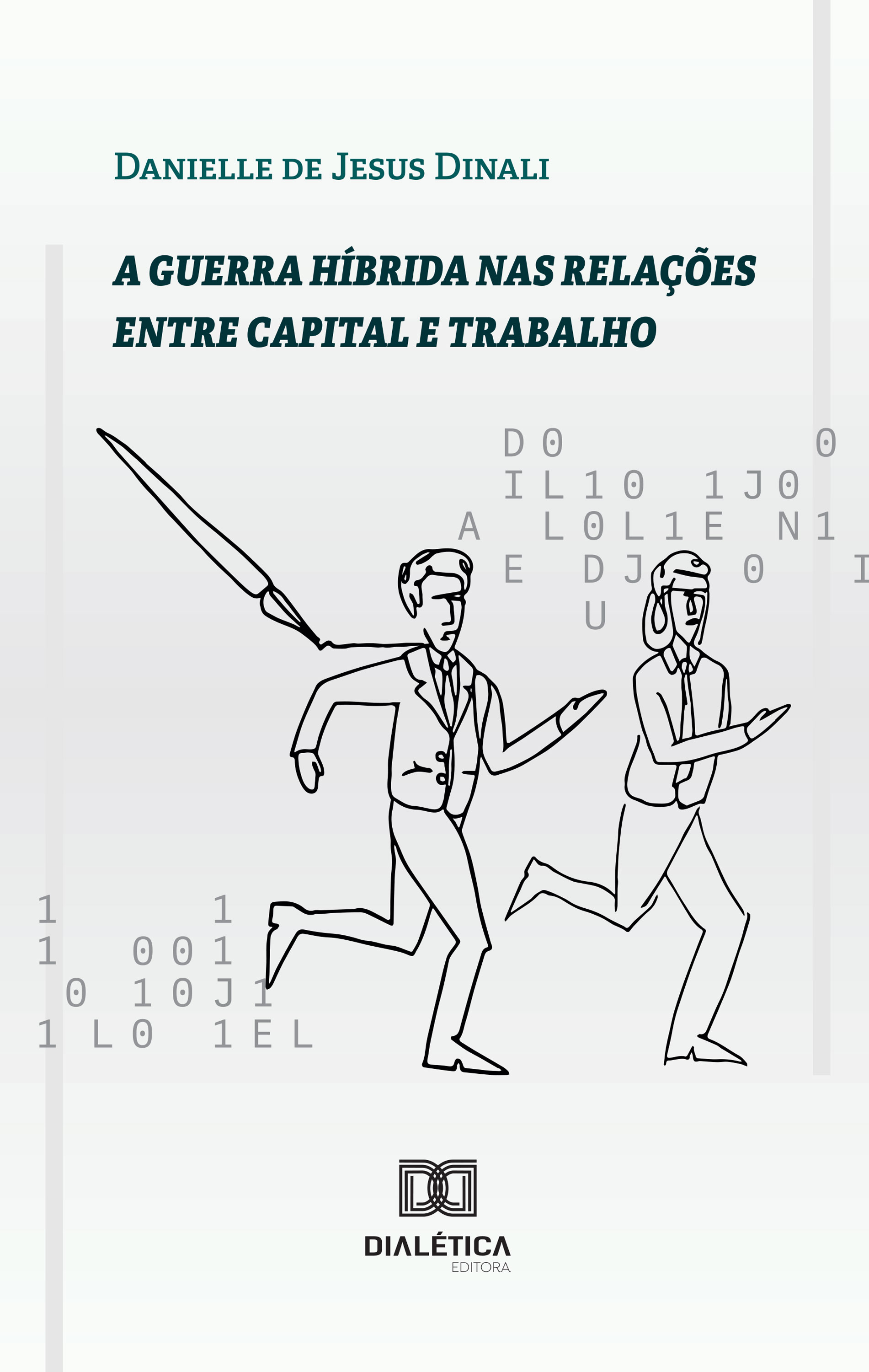 A guerra híbrida nas relações entre capital e trabalho