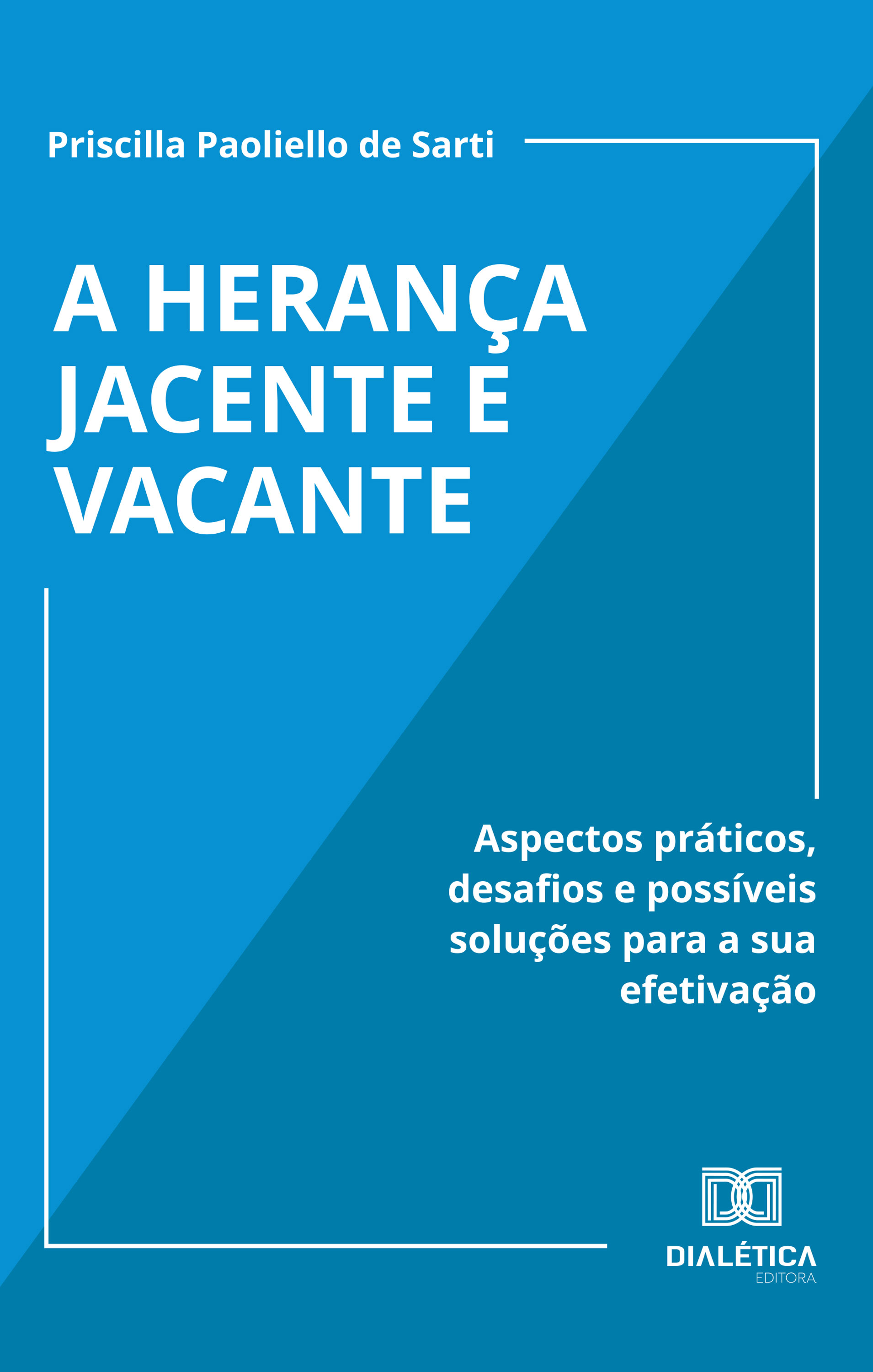 A Herança Jacente e Vacante