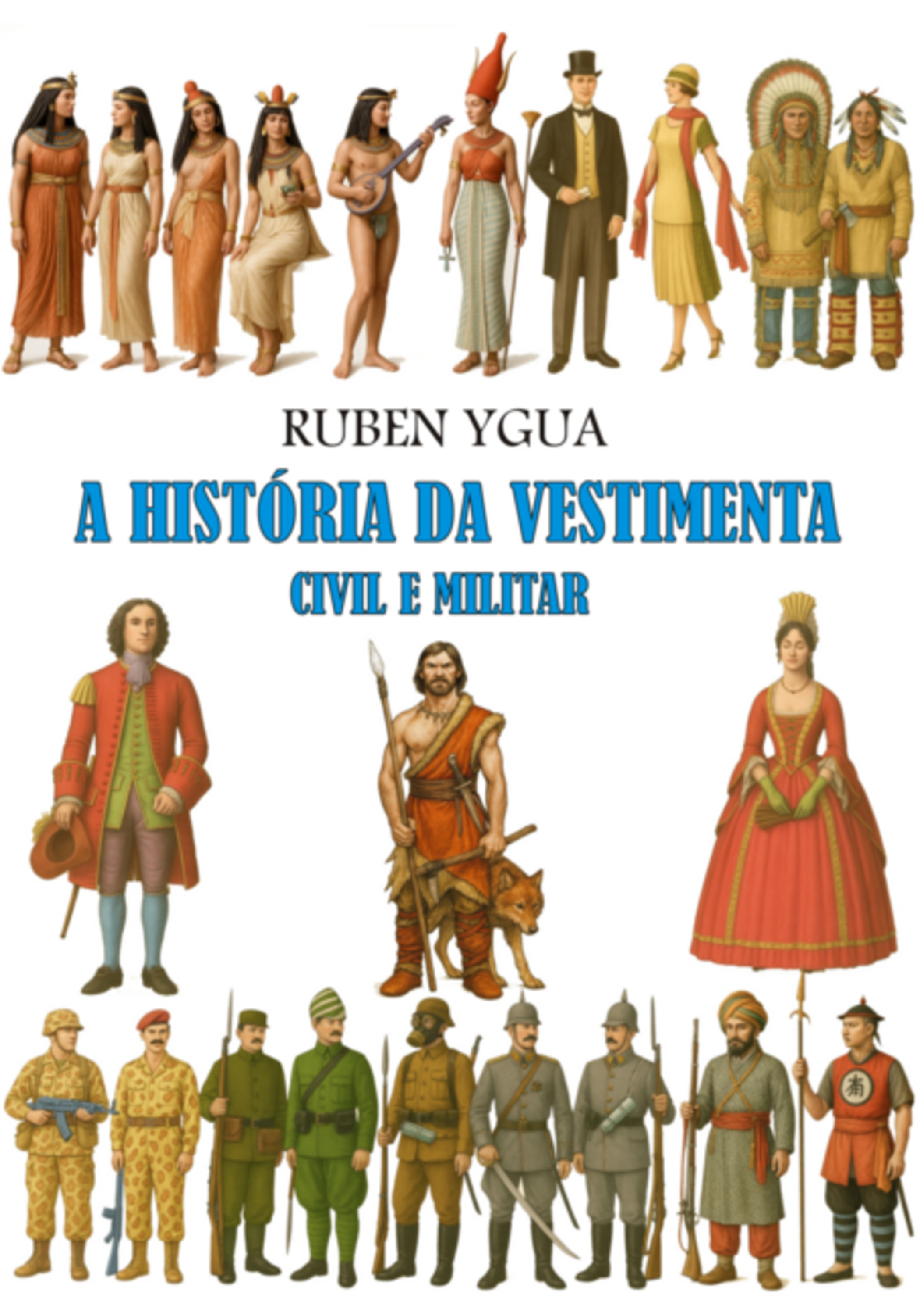 A História Da Vestimenta Civil E Militar
