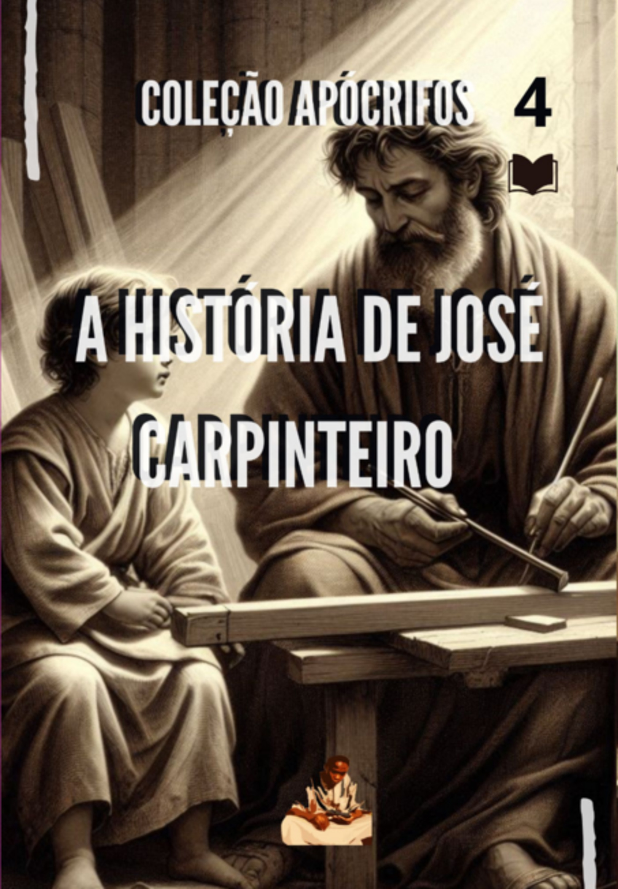 A História De José Carpinteiro