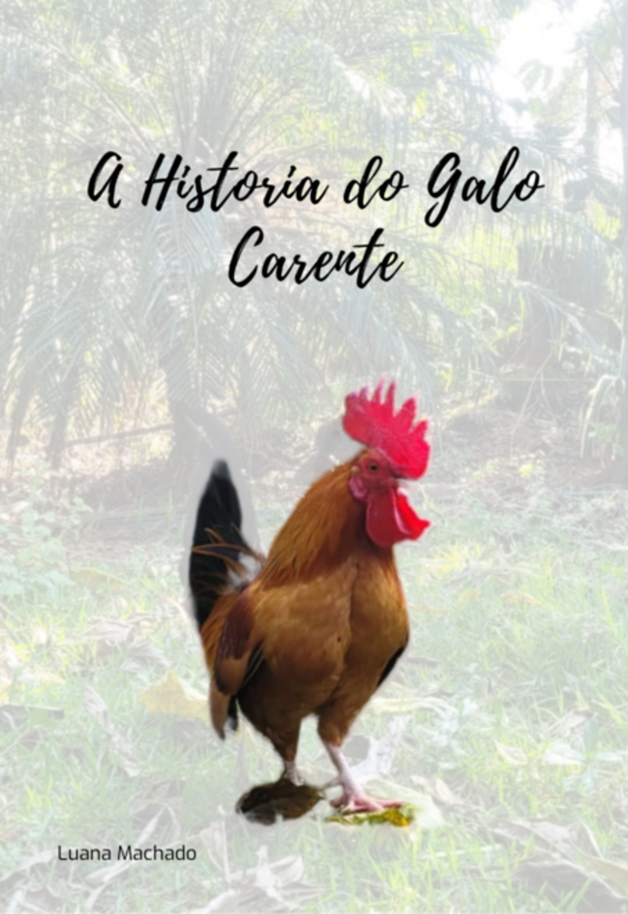 A História Do Galo Carente