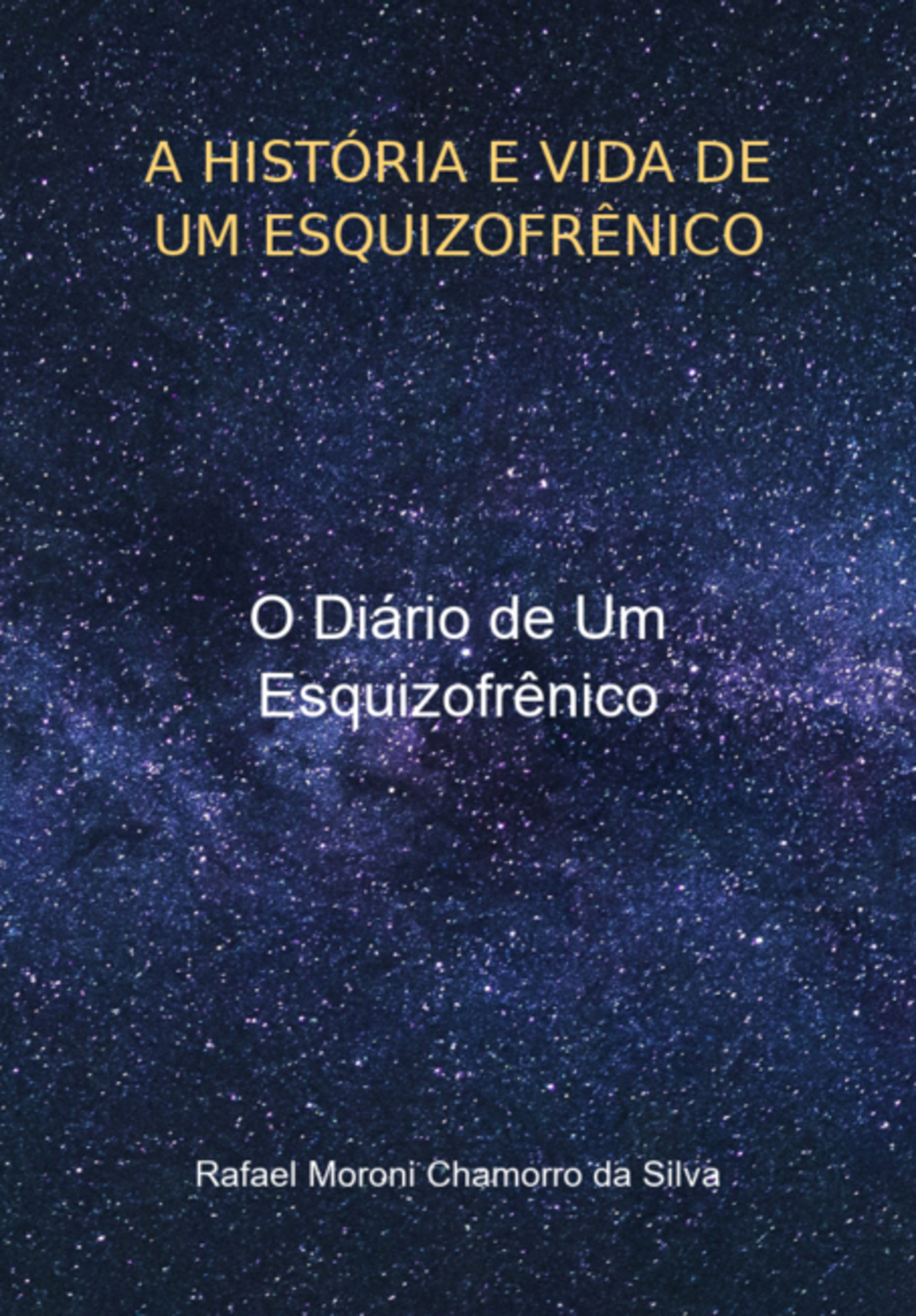 A História E Vida De Um Esquizofrênico