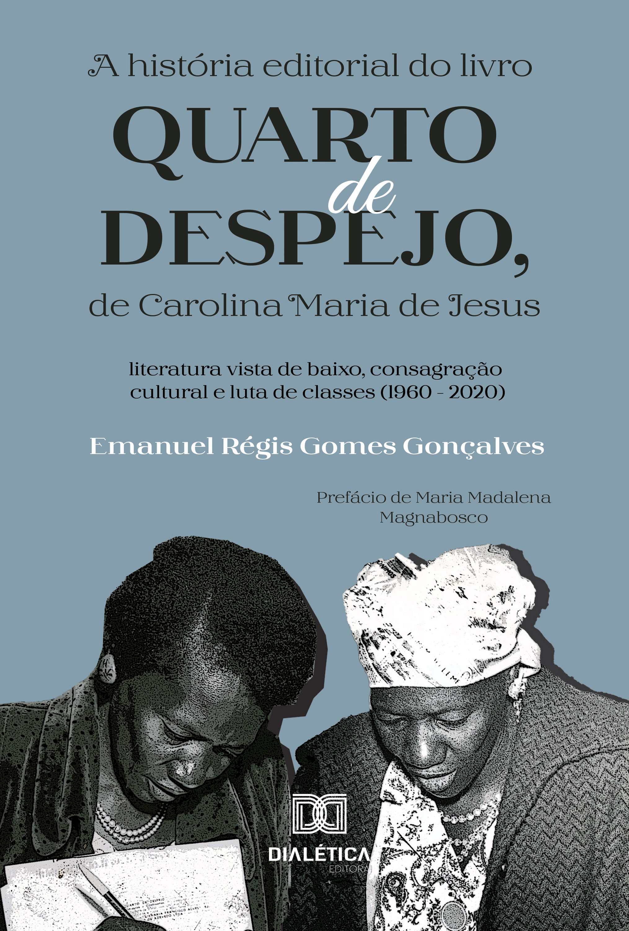 A história editorial do livro Quarto de despejo, de Carolina Maria de Jesus