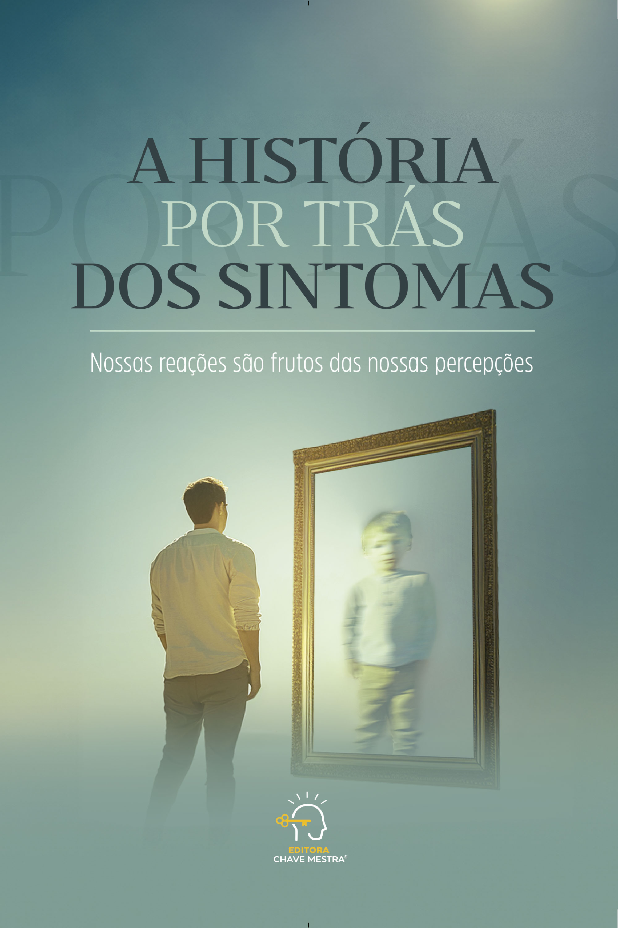 A história por trás dos sintomas