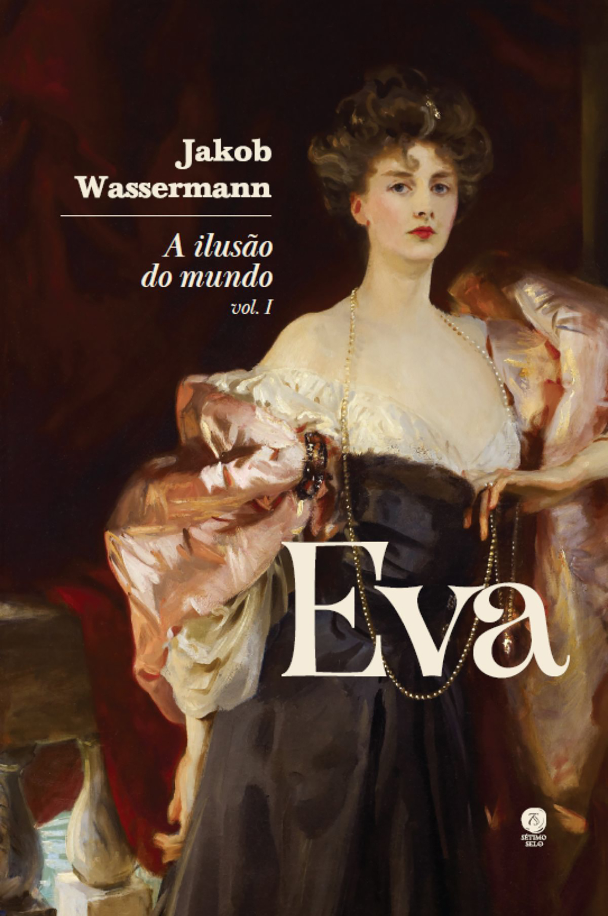 A ilusão do mundo: Eva - Vol. I