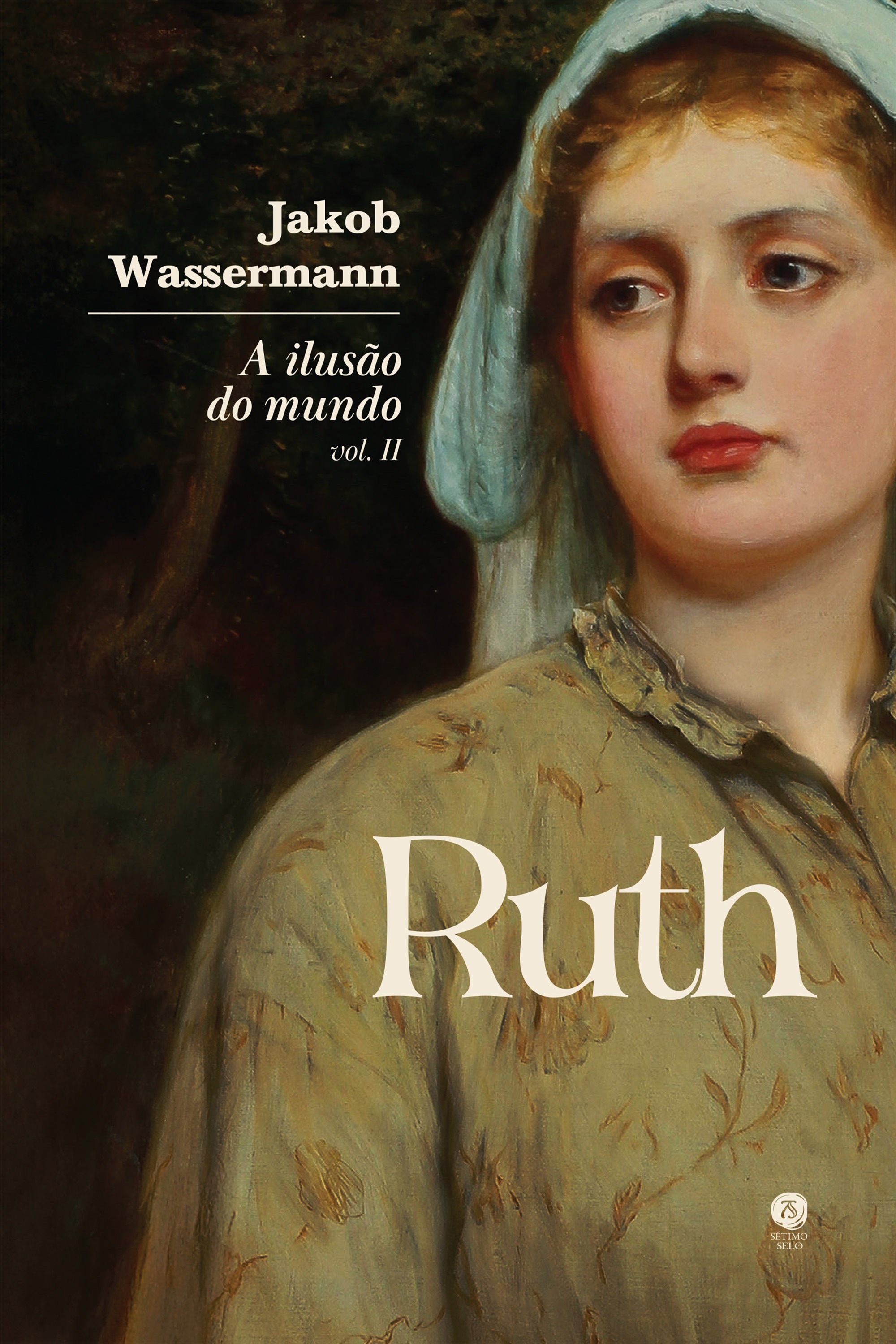 A ilusão do mundo: Ruth - Vol. II