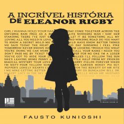 A incrível história de Eleanor Rigby