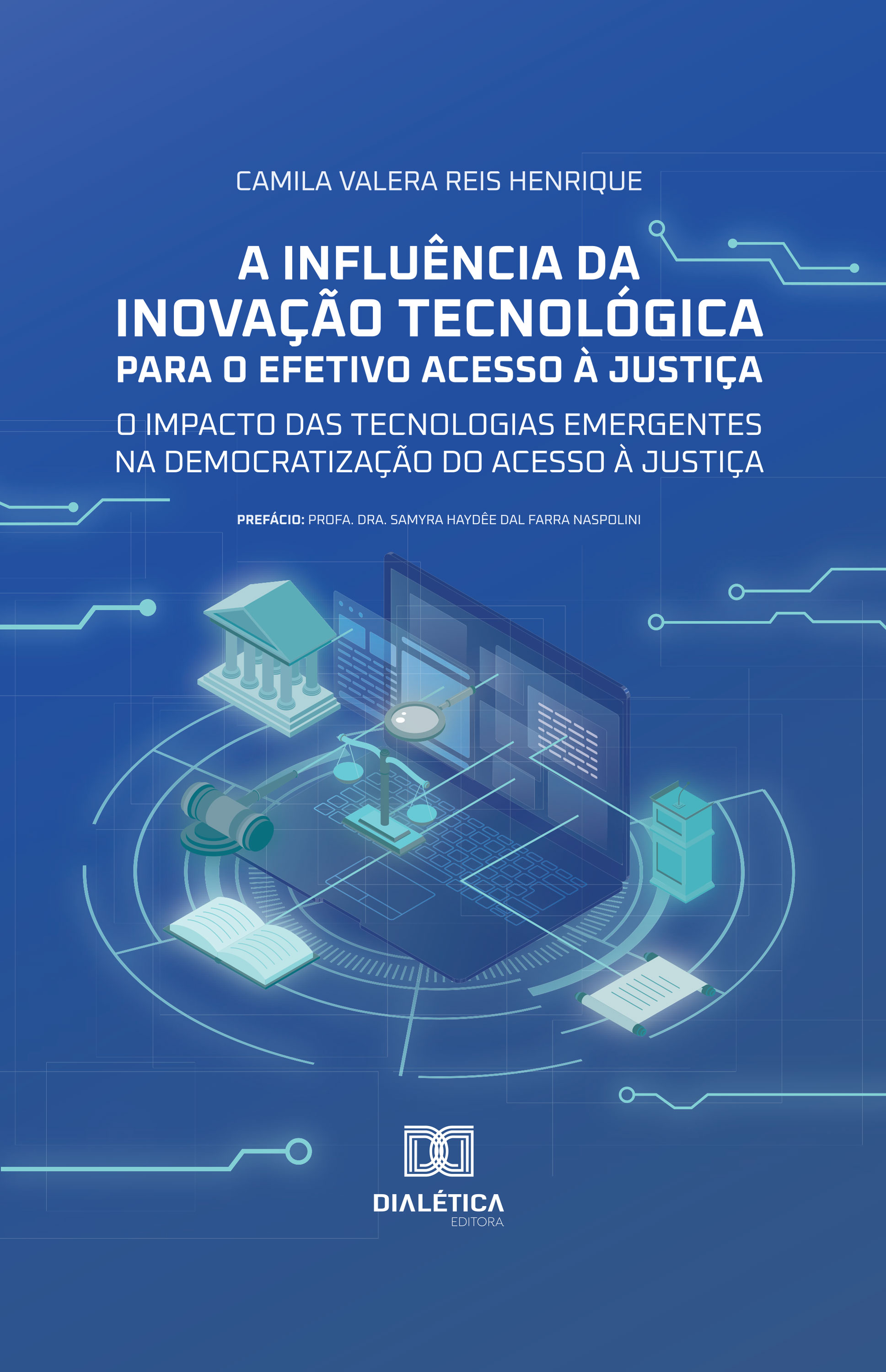 A Influência da Inovação Tecnológica para o Efetivo Acesso à Justiça
