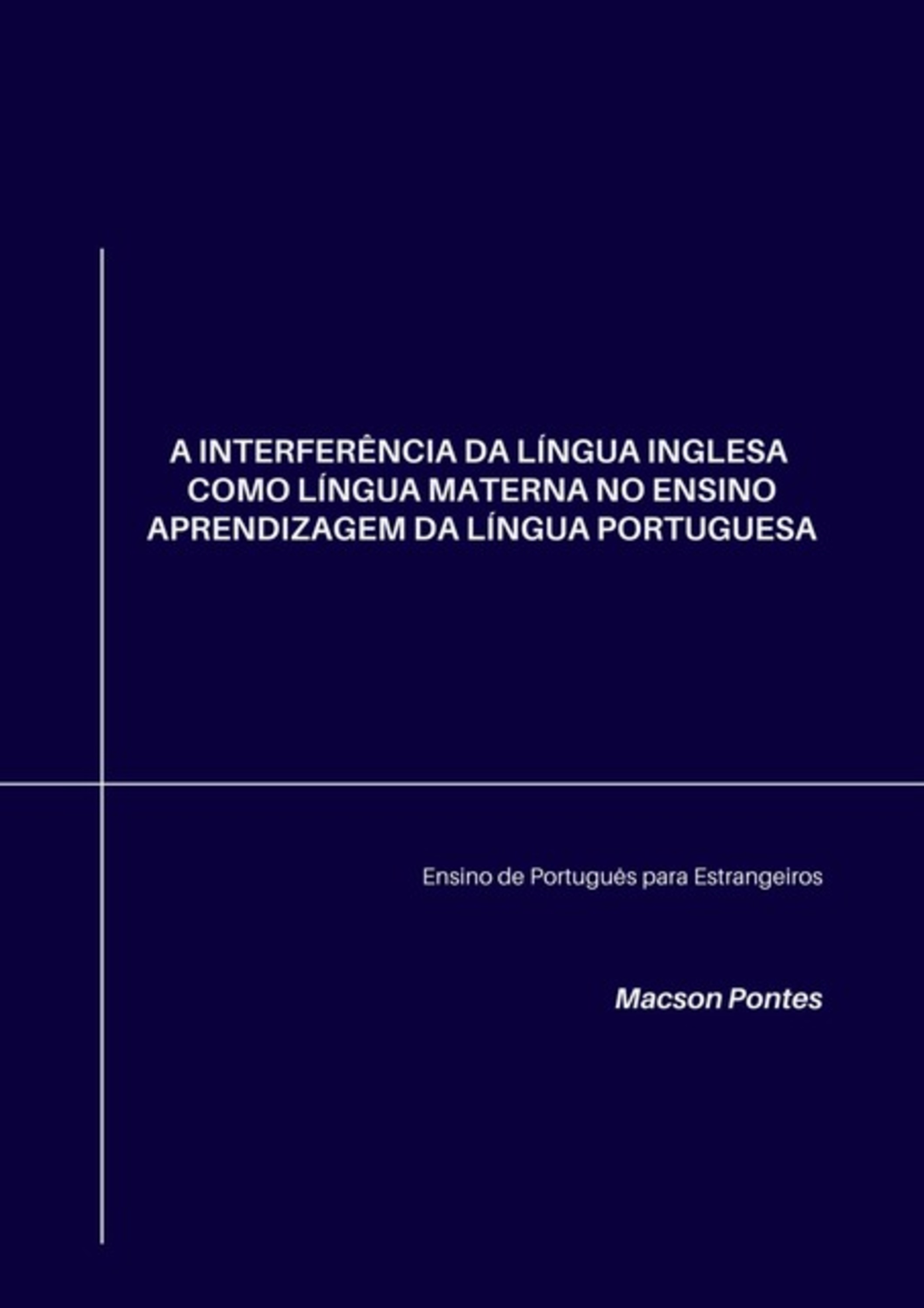 A Interferência Da Língua Inglesa Como Língua Materna No Ensino Aprendizagem Da Língua Portuguesa