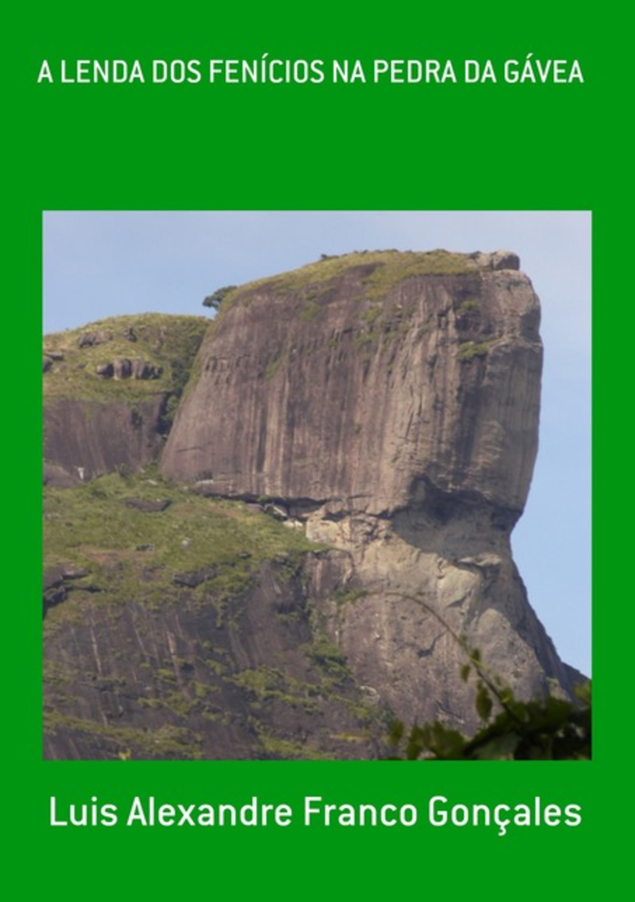 A Lenda Dos Fenícios Na Pedra Da Gávea