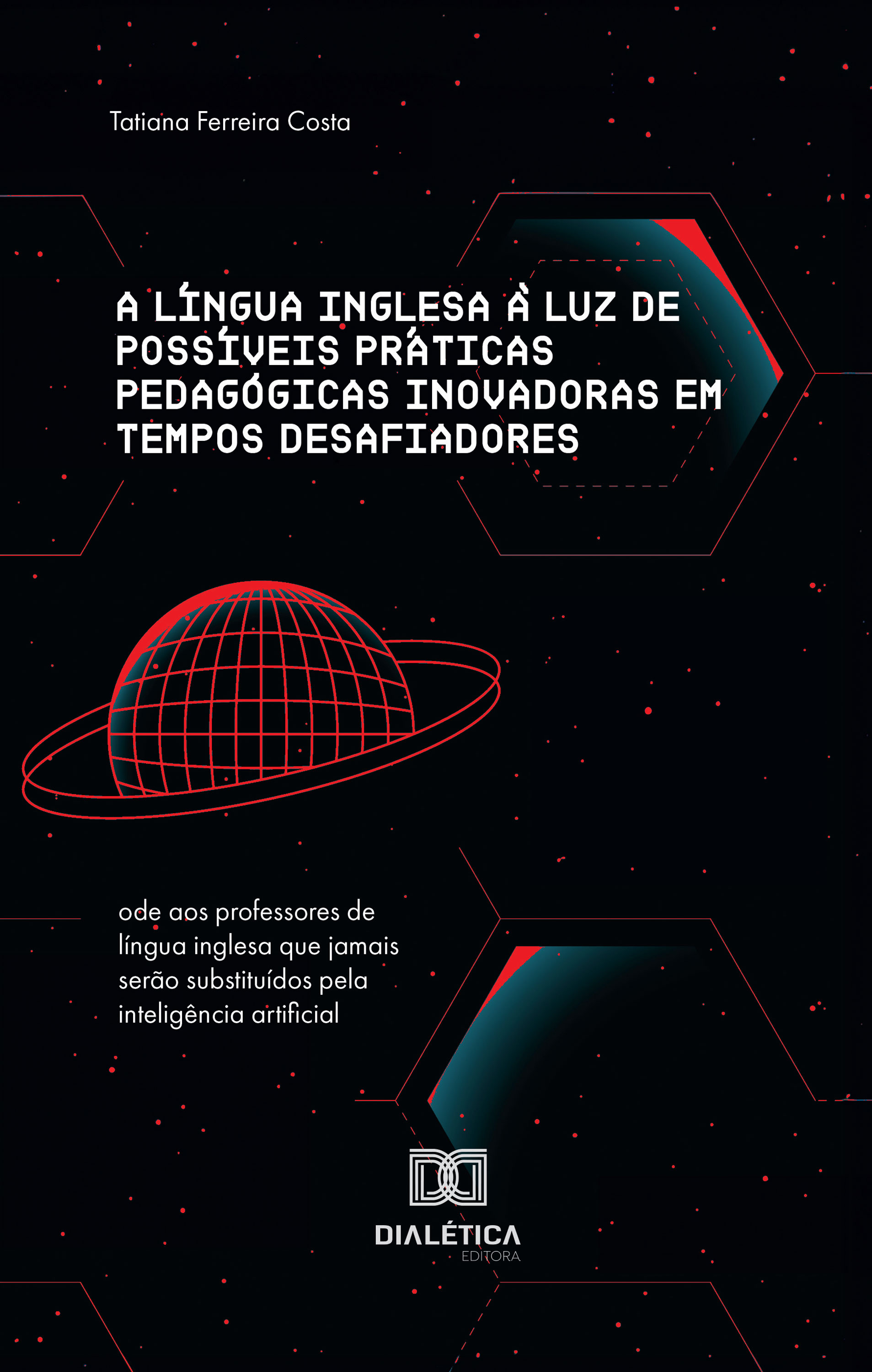 A língua inglesa à luz de possíveis práticas pedagógicas inovadoras em tempos desafiadores