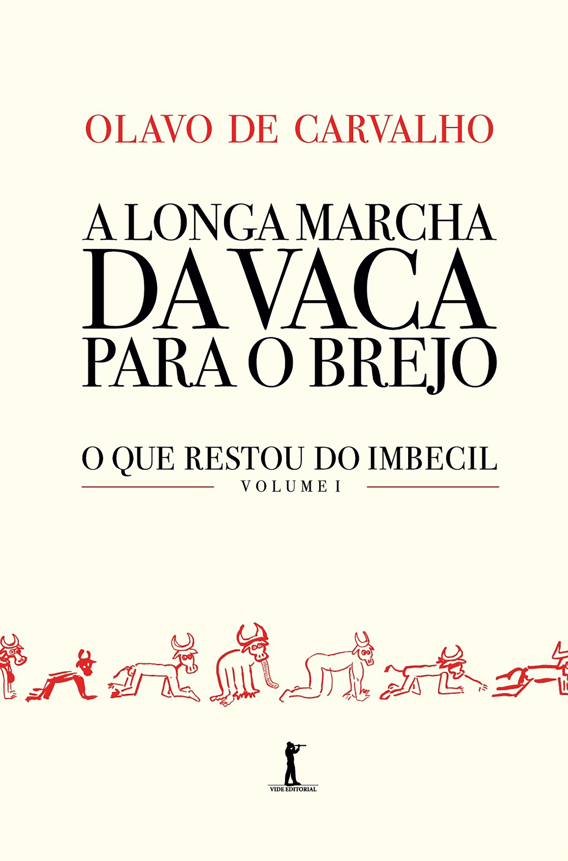 A longa marcha da vaca para o brejo (Digital)