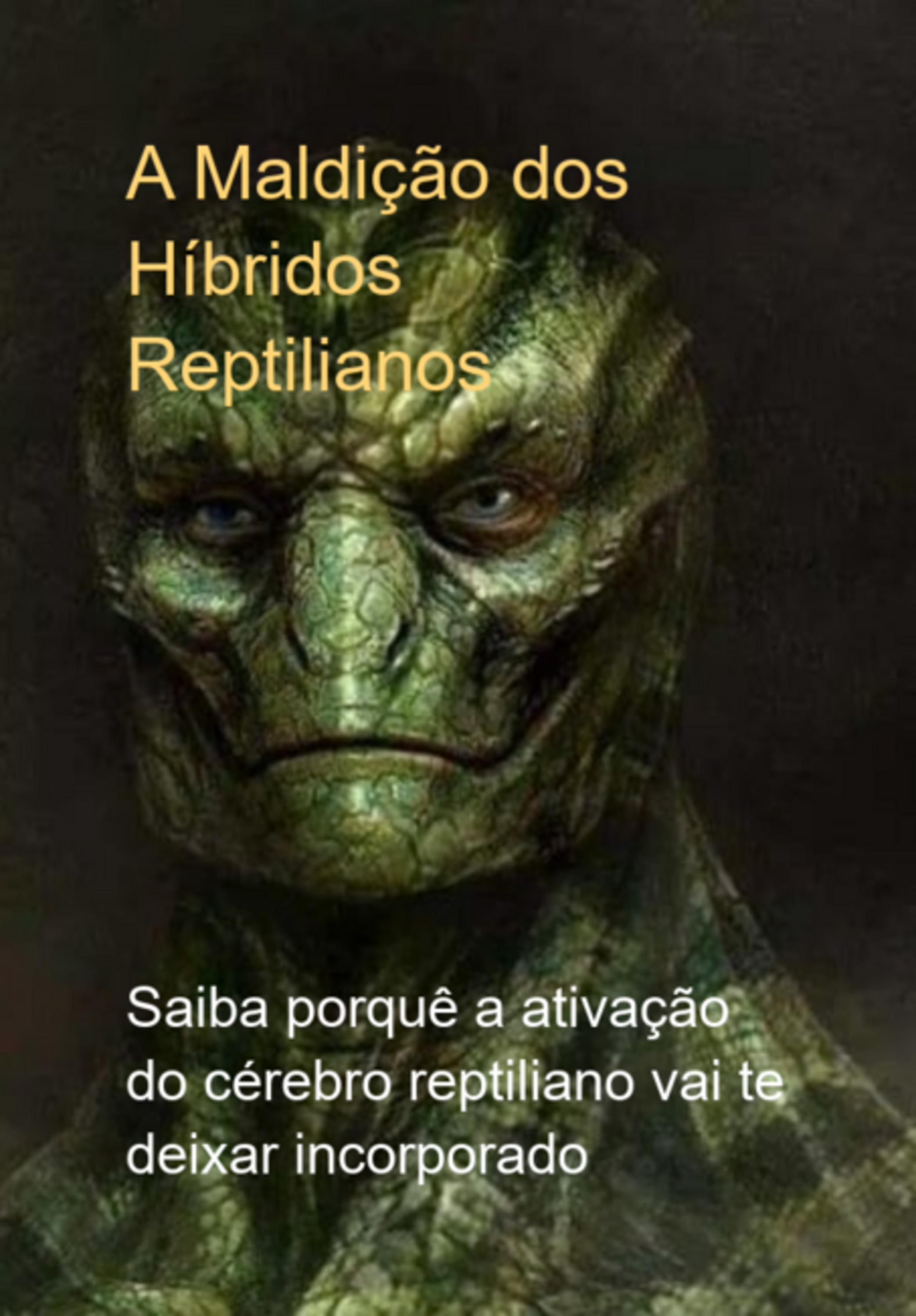 A Maldição Dos Híbridos Reptilianos