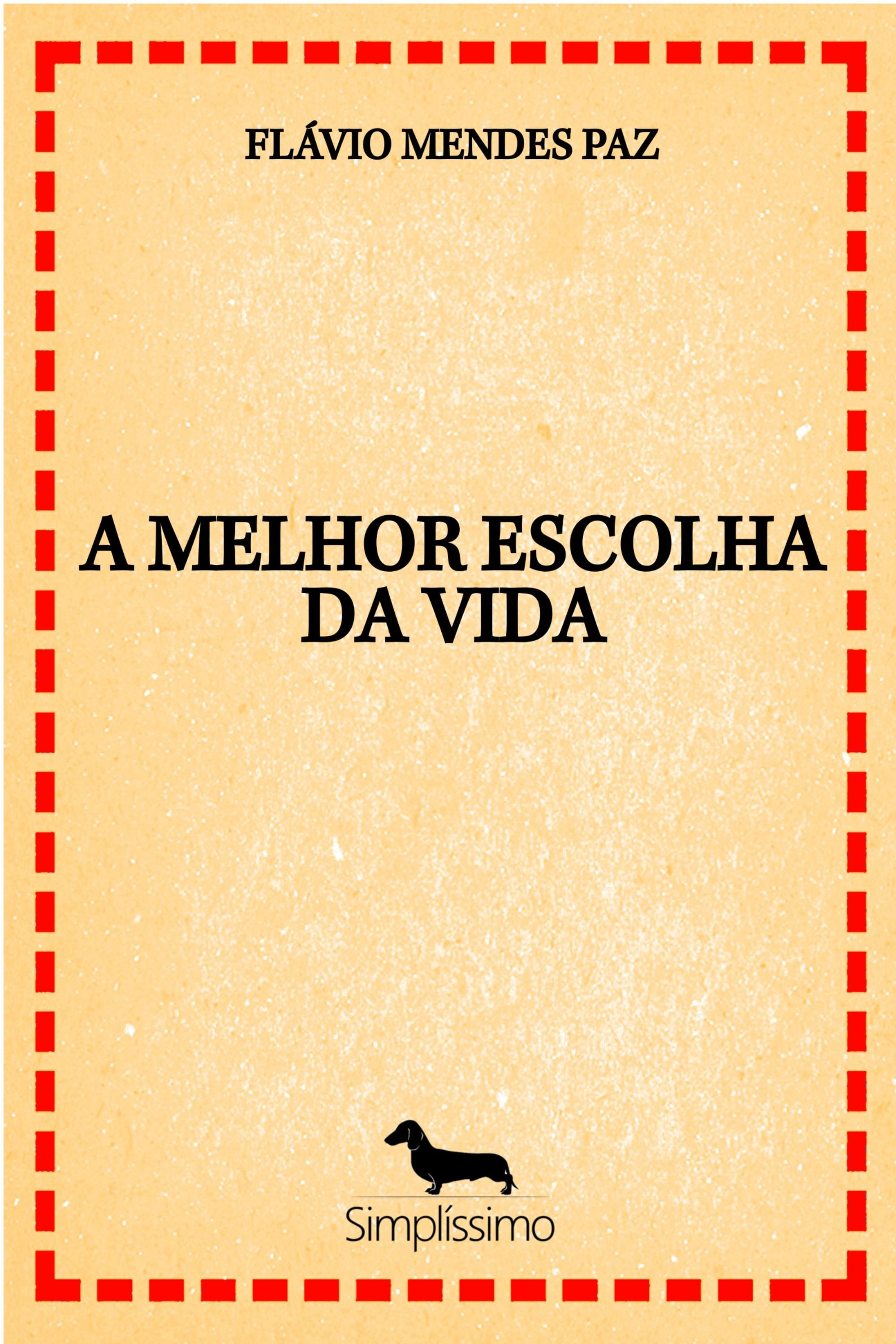 A MELHOR ESCOLHA DA VIDA