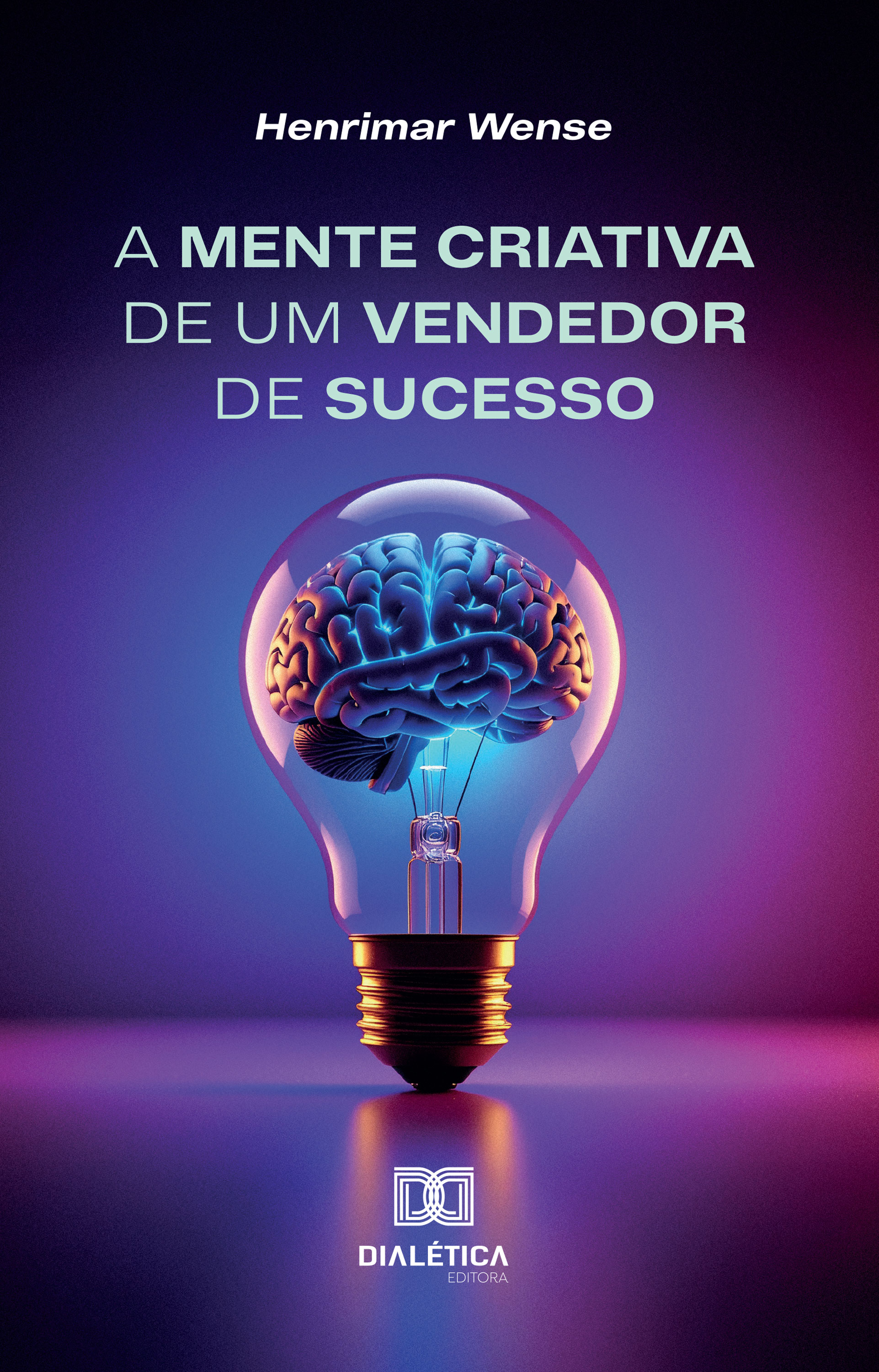 A Mente Criativa de um Vendedor de Sucesso