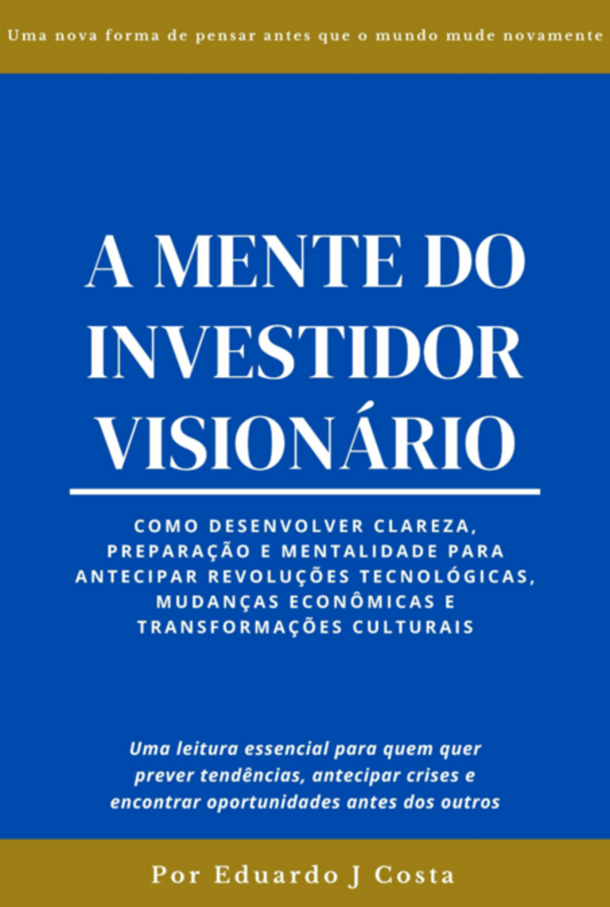 A Mente Do Investidor Visionário