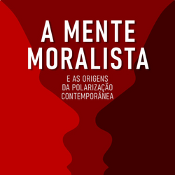 A Mente Moralista